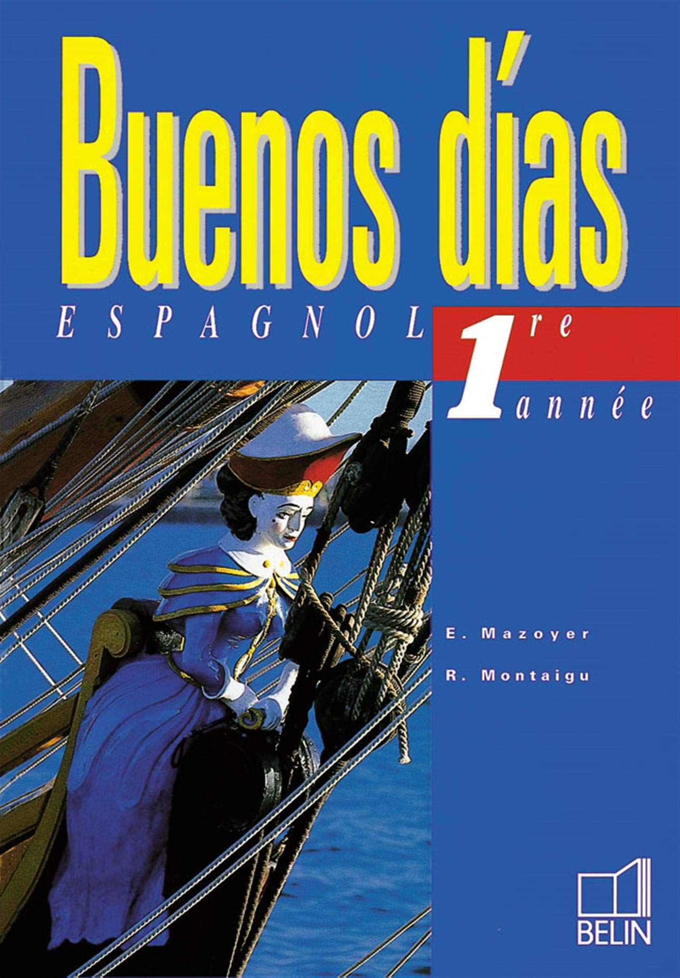 Buenos Dias, première année. Livre de l'élève 9782701119977