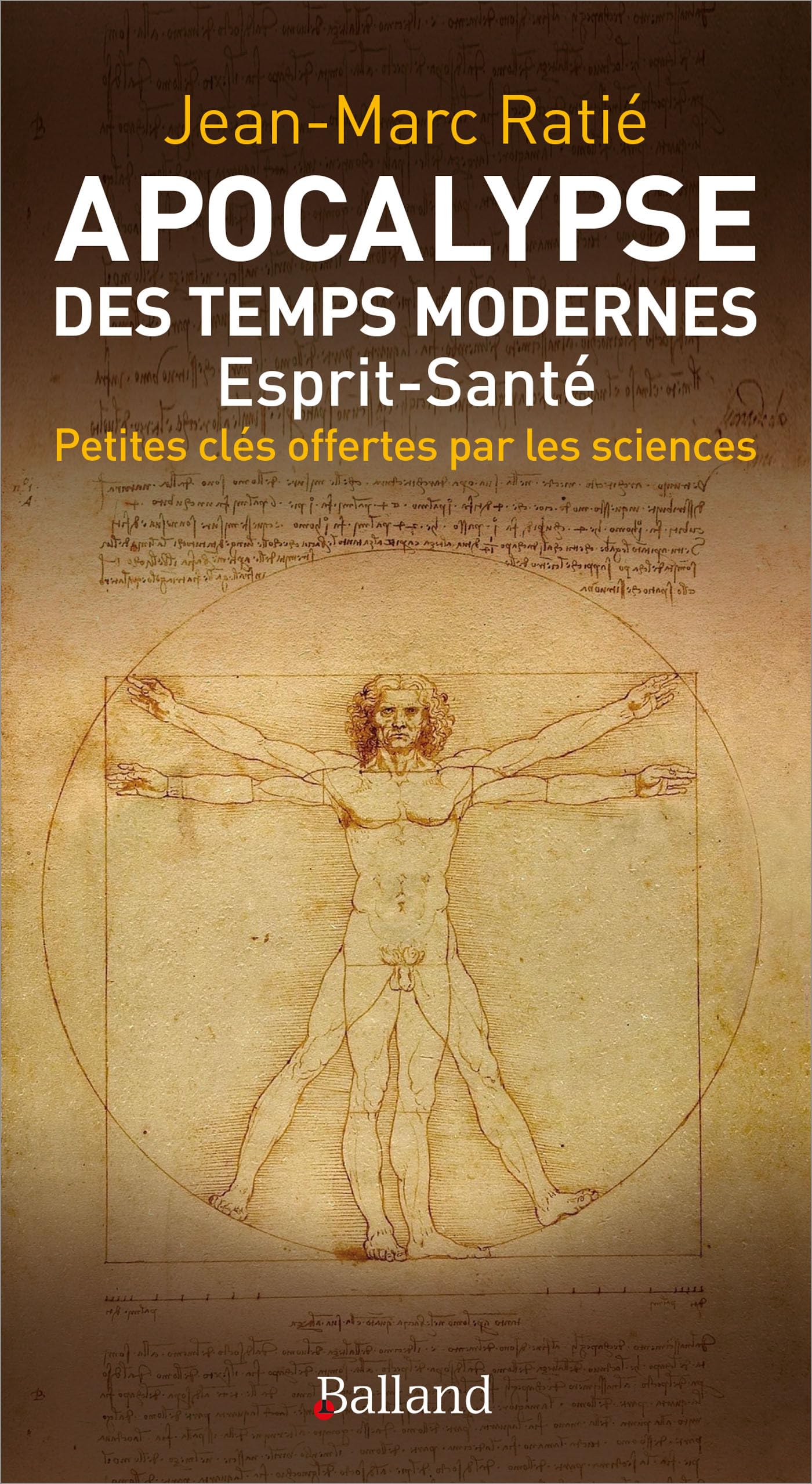 Apocalypse des temps modernes: ESPRIT-SANTE Petites clés offertes par les science 9782940719631