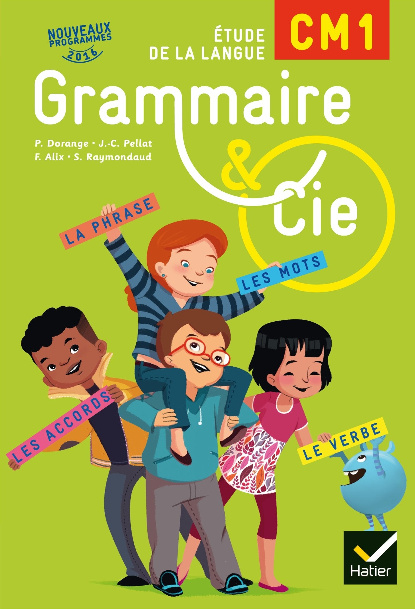Grammaire et Cie Etude de la langue CM1 éd. 2016 - Manuel de l'élève (inclus L'Essentiel du CM1) 9782218956355