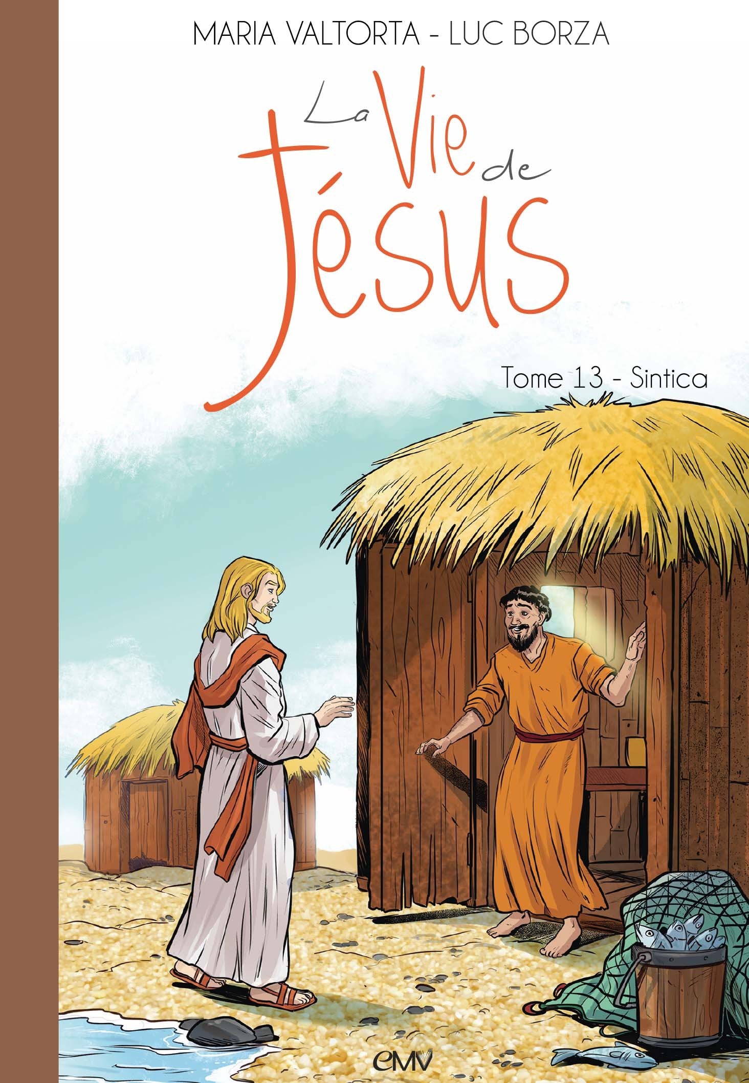 La vie de Jésus d'après Maria Valtorta, tome 13 - Sintica - L213 9782364635456