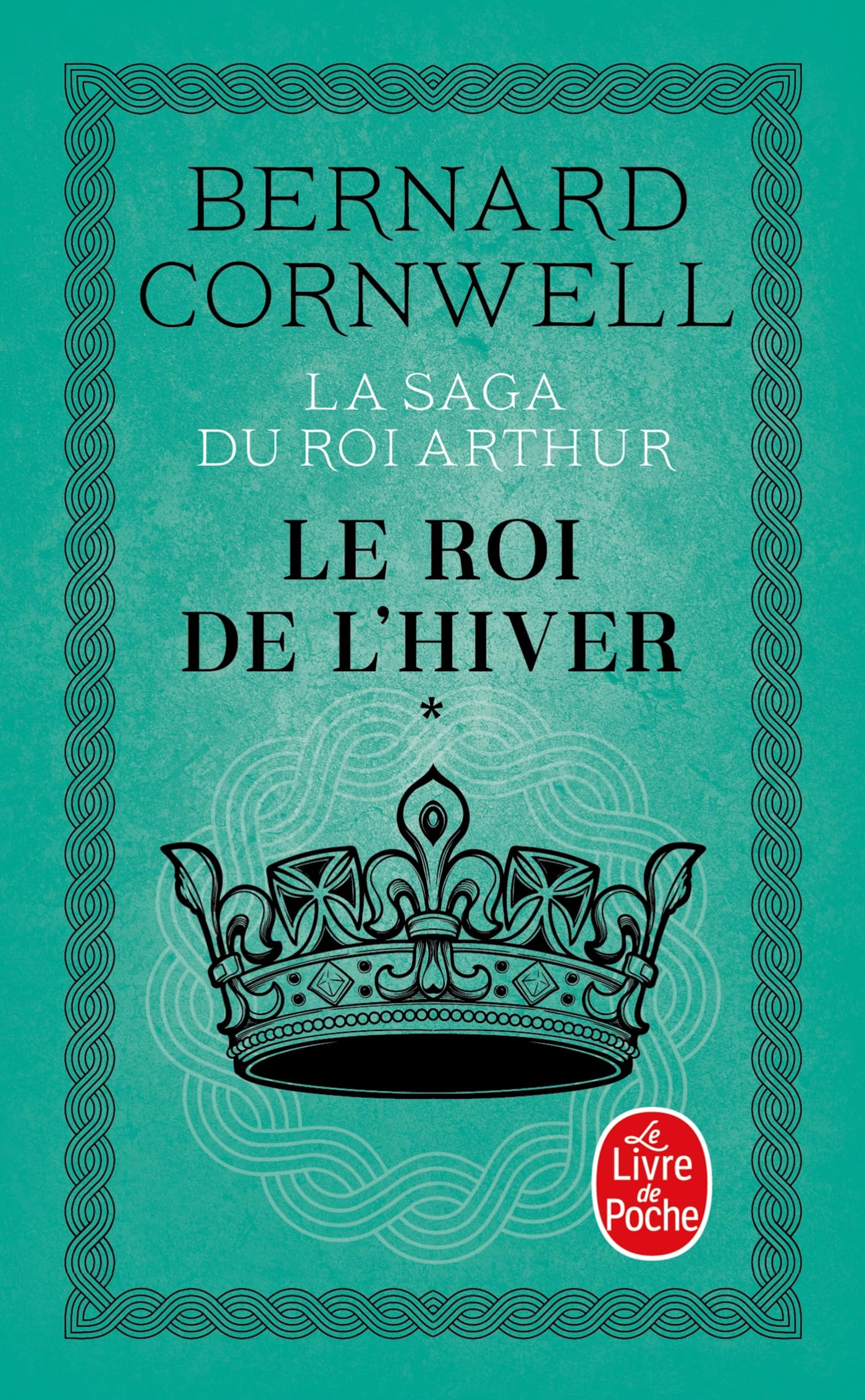 La Saga du roi Arthur, tome 1 : Le Roi de l'hiver 9782253151036
