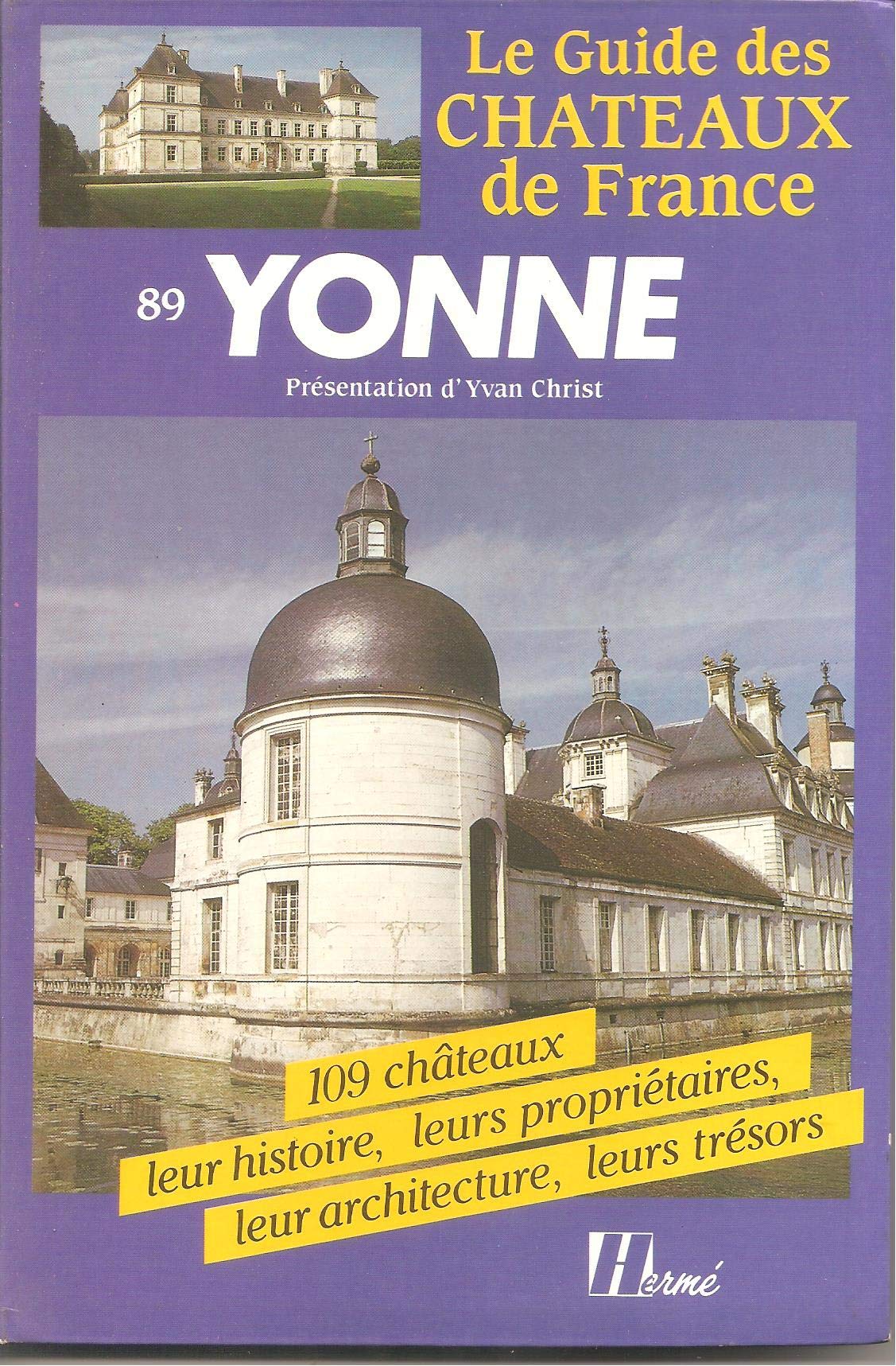 Le guide des chateaux de France. 89. yonne 9782866650285
