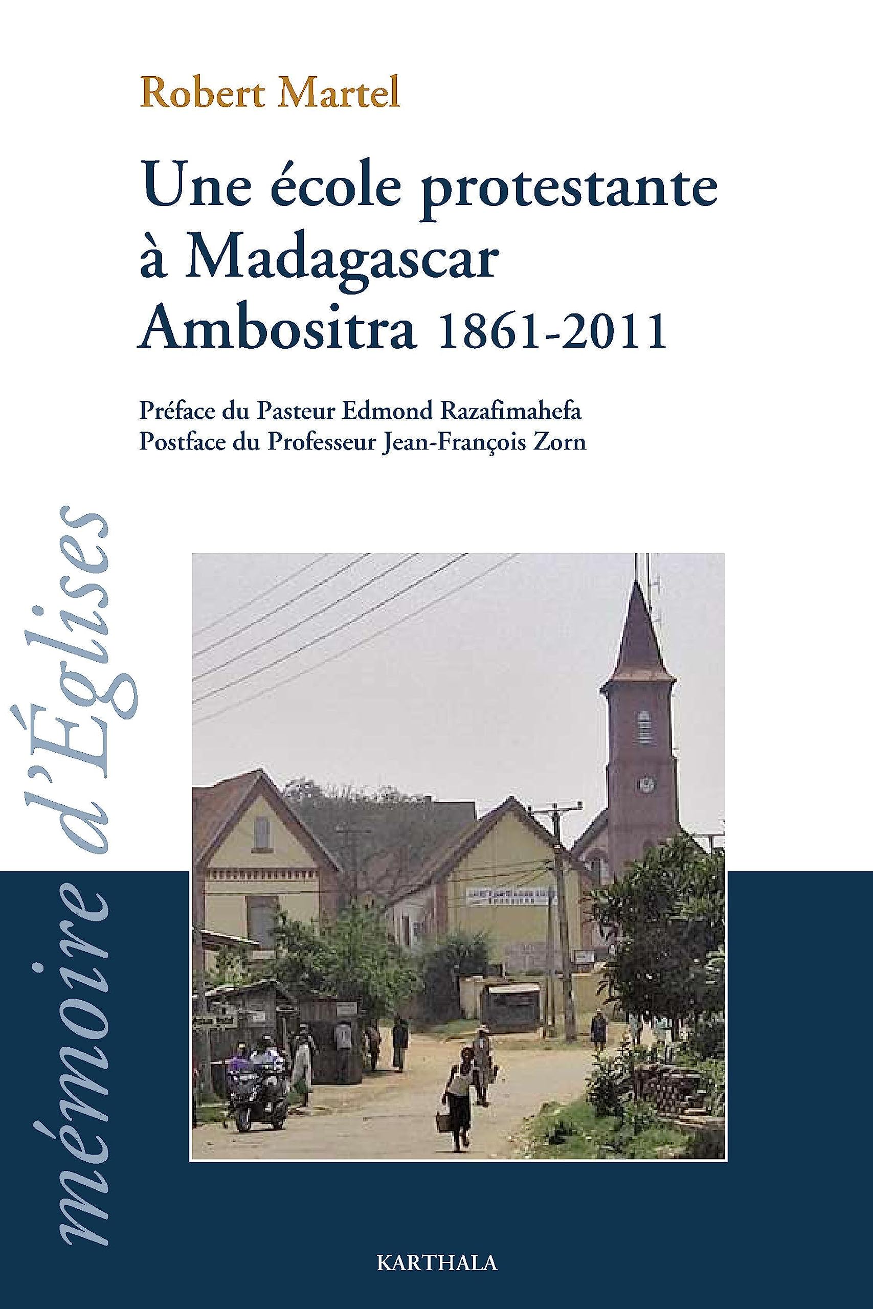 Une école protestante à Madagascar. Ambositra 1961-2011 9782811105235