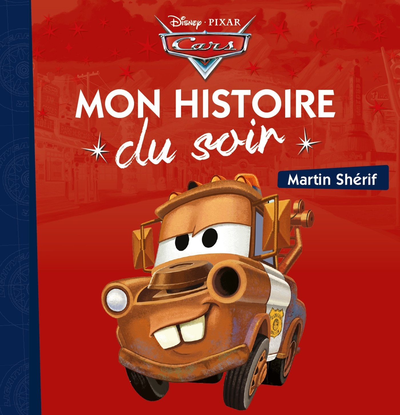 CARS - Mon Histoire du Soir - Martin shérif - Disney Pixar 9782012905955