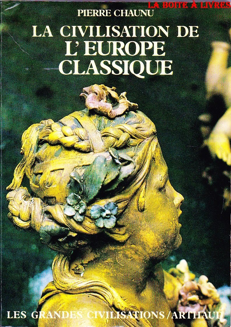 La Civilisation de l'Europe classique 9782700304572