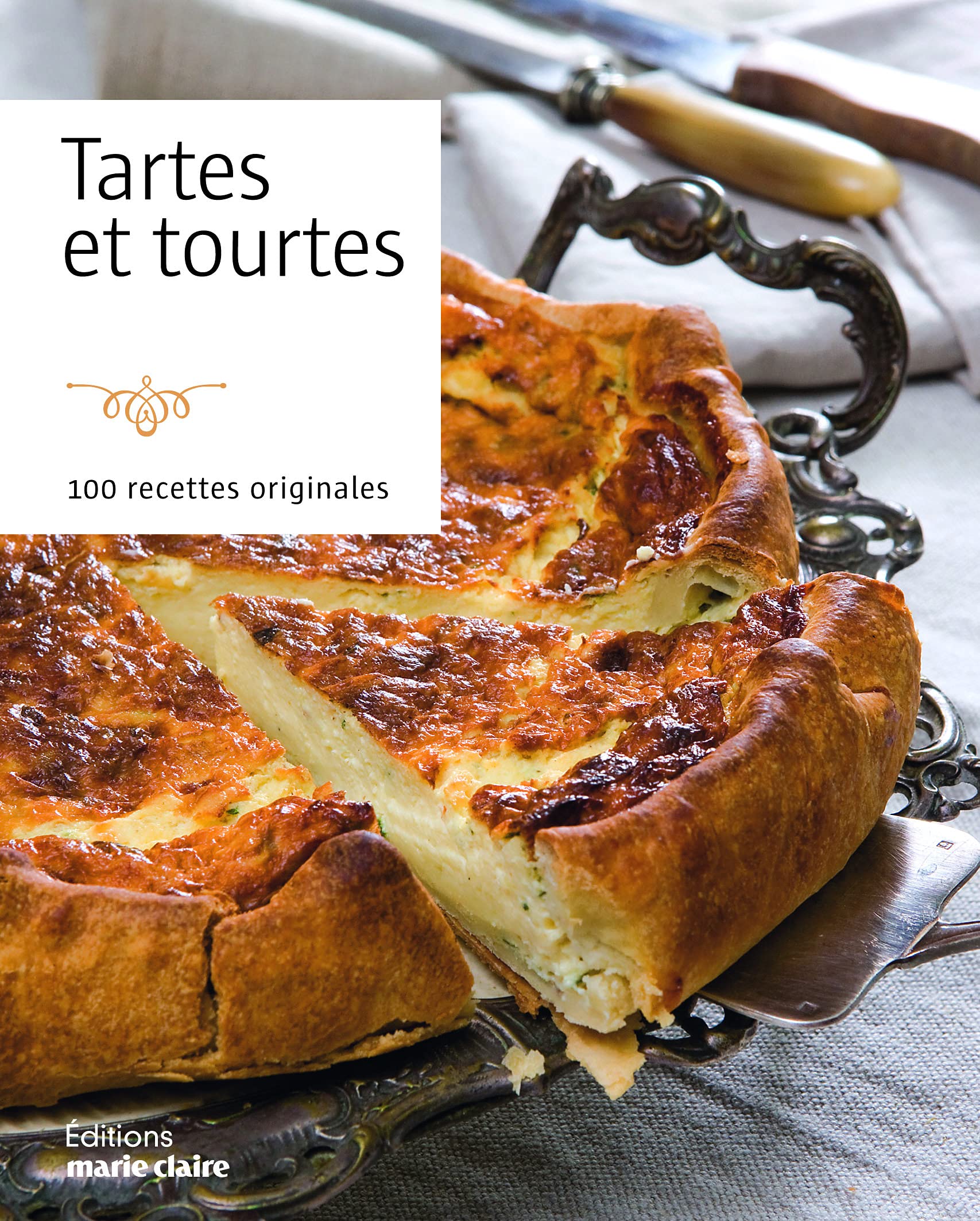 Tartes et tourtes: 100 recettes originales 9791032300145