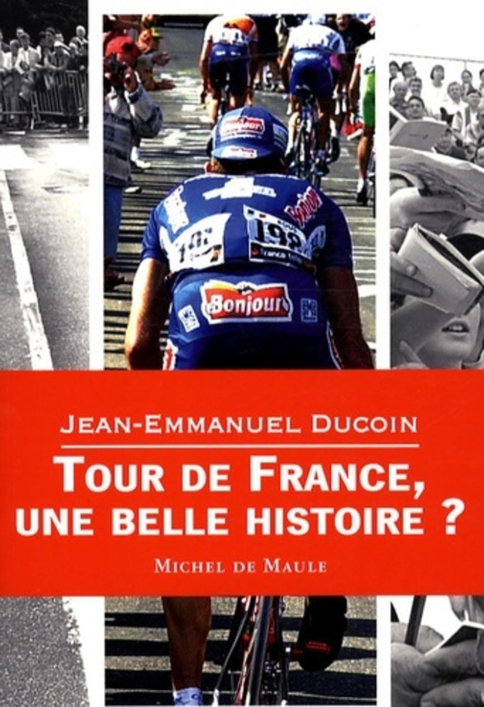 TOUR DE FRANCE UNE BELLE HISTOIRE 9782876232327