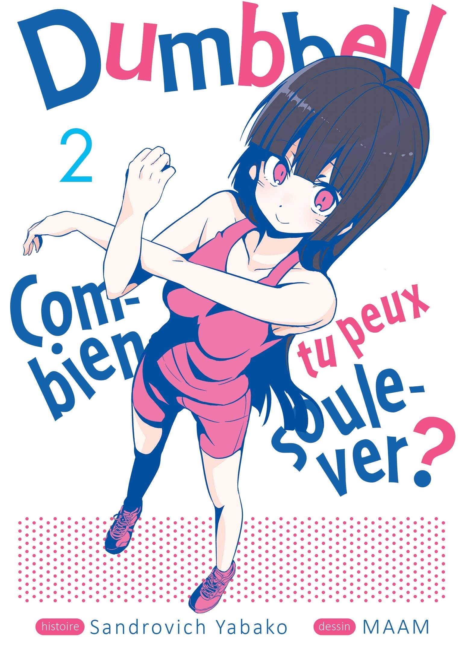 Dumbbell : Combien tu peux soulever ? - Tome 2 9782382752524