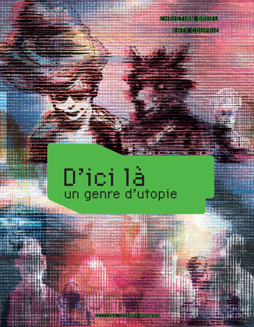 D'ici là: Un genre d'utopie 9782364749306