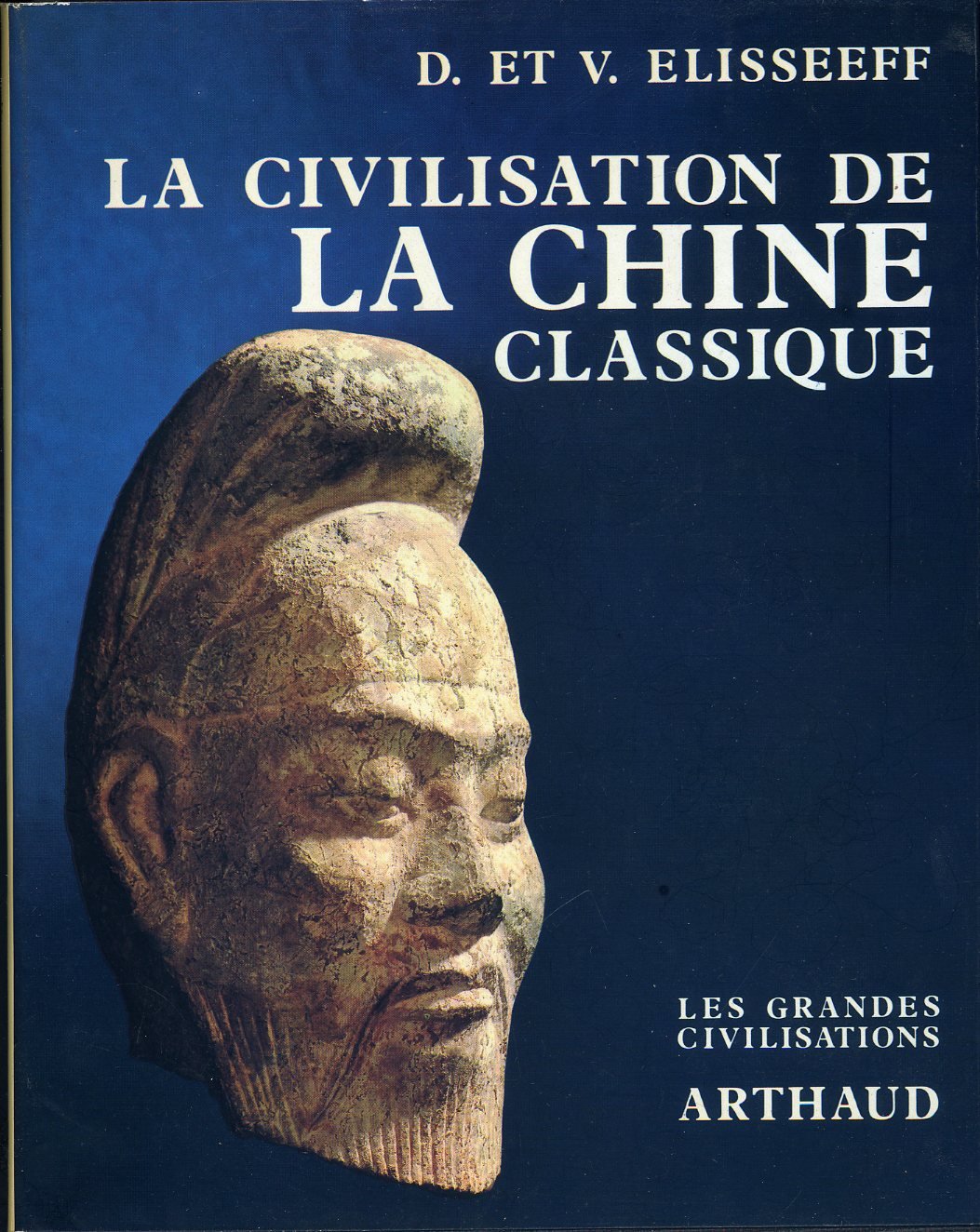 Civilisation de la chine classique 15 planche en couleurs, 42 cartes et dessi (L 9782700302288