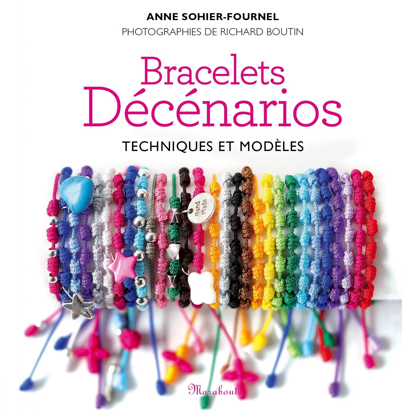 Bracelets décénarios: Techniques et modèles 9782501100939