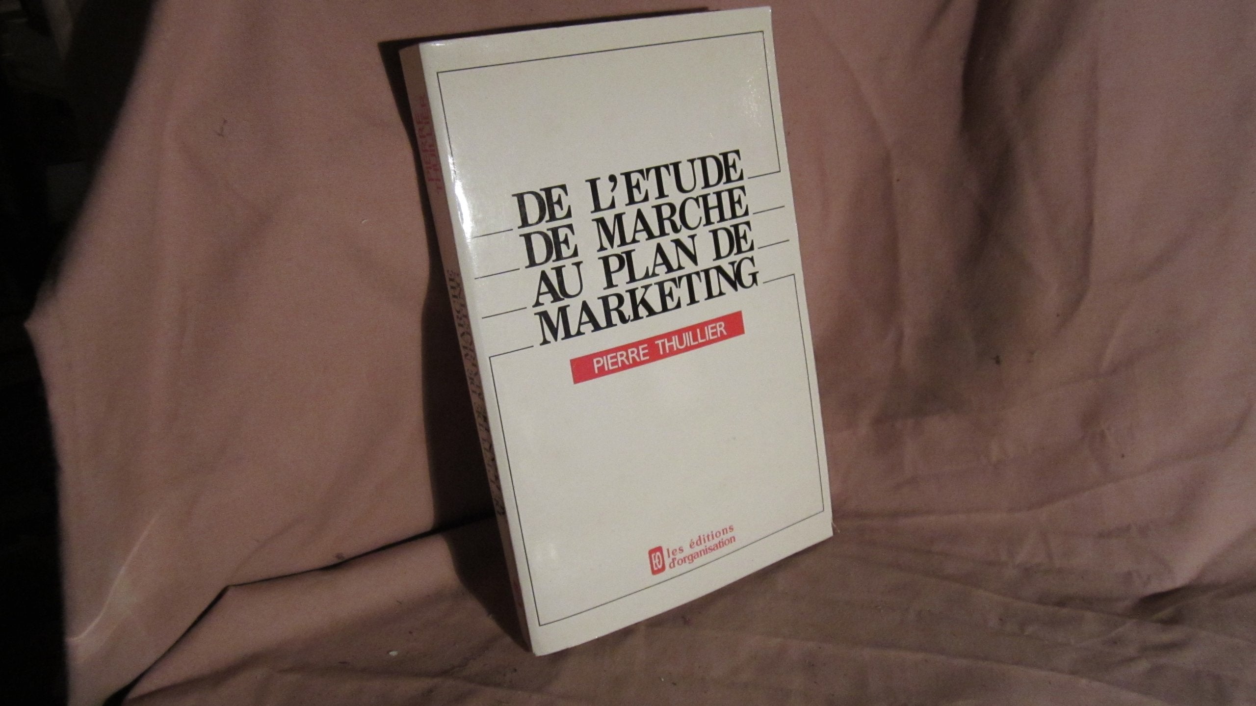 De l'étude de marché au plan de marketing 9782708107892