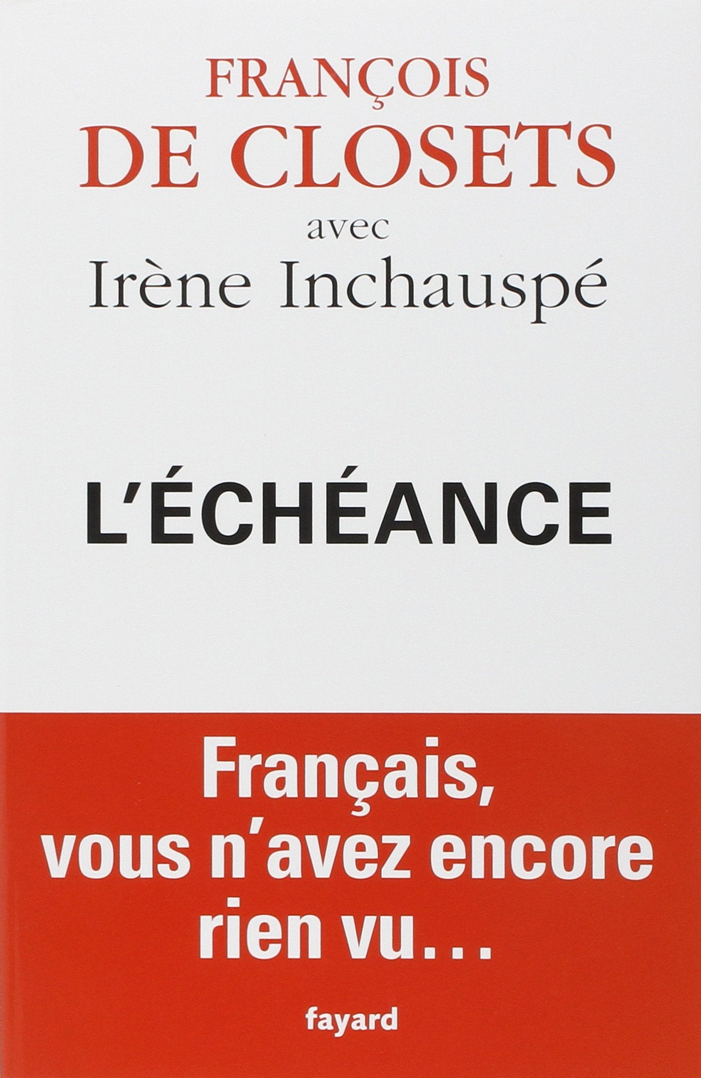 L'échéance: Français, vous n'avez encore rien vu. 9782213666006