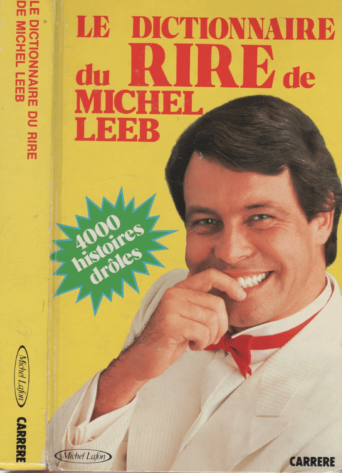 Le dictionnaire du rire de Michel Leeb (4000 histoires drôles). 9782868041975