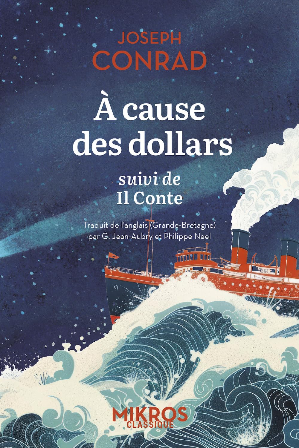 A cause des dollars: Suivi de Il Conte 9782815962094
