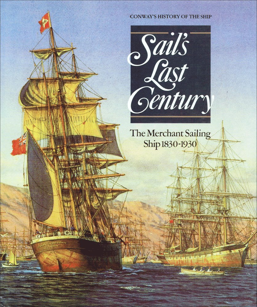 SAILS LAST CENTURY THE MERCHANT SAI 9780851775654