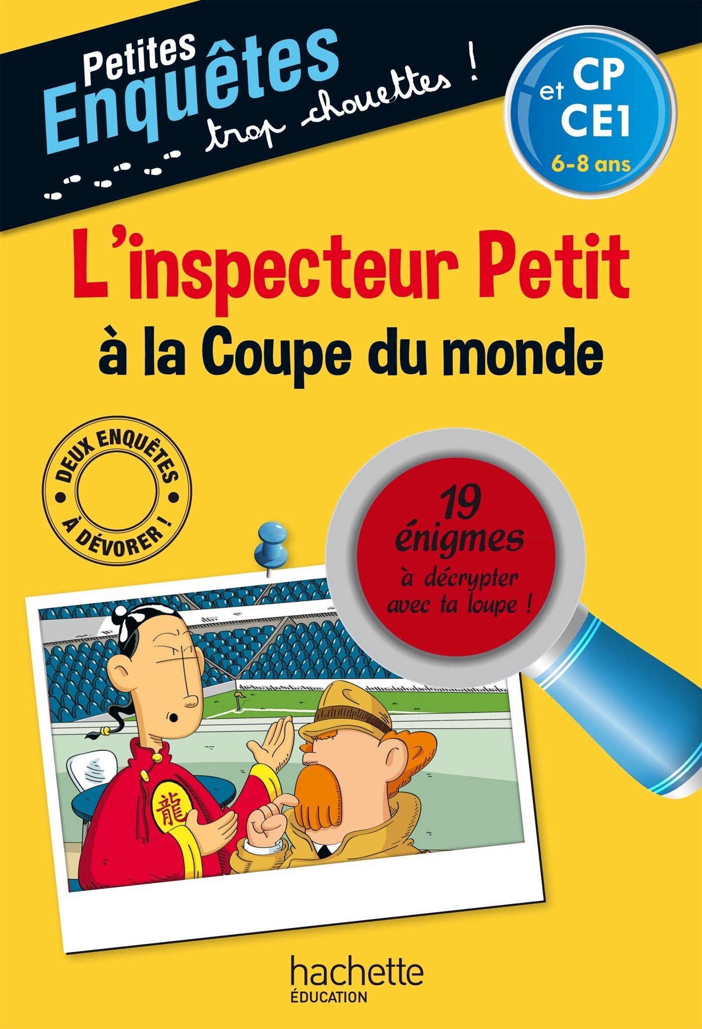 L'inspecteur Petit à la Coupe du monde CP et CE1, 6-8 ans: 19 énigmes à décrypter avec ta loupe ! 9782011701046