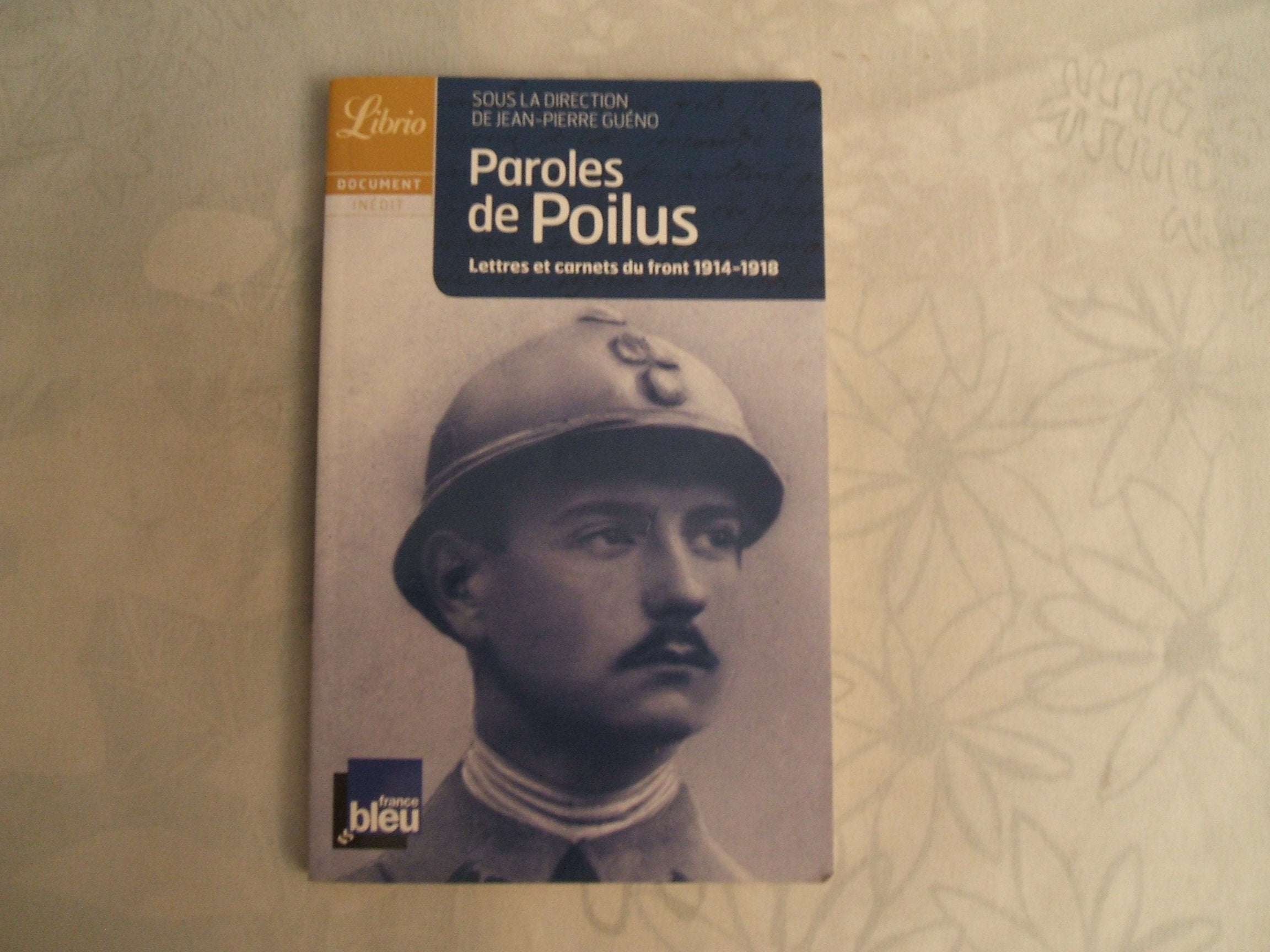 Paroles de Poilus : Lettres et carnets du front, 1914-1918 9782290335345