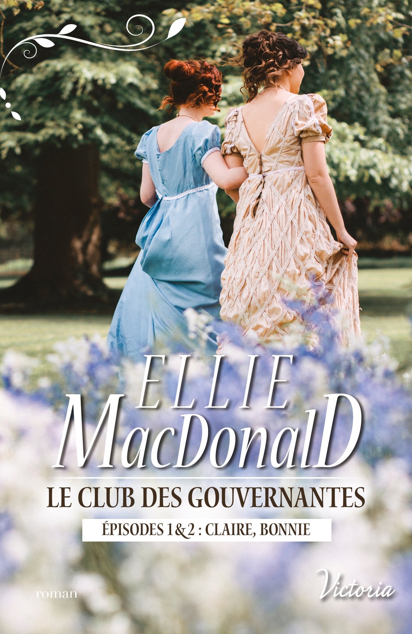 Le club des gouvernantes: Episode 1 : Claire ; Episode 2 : Bonnie 9782280385312