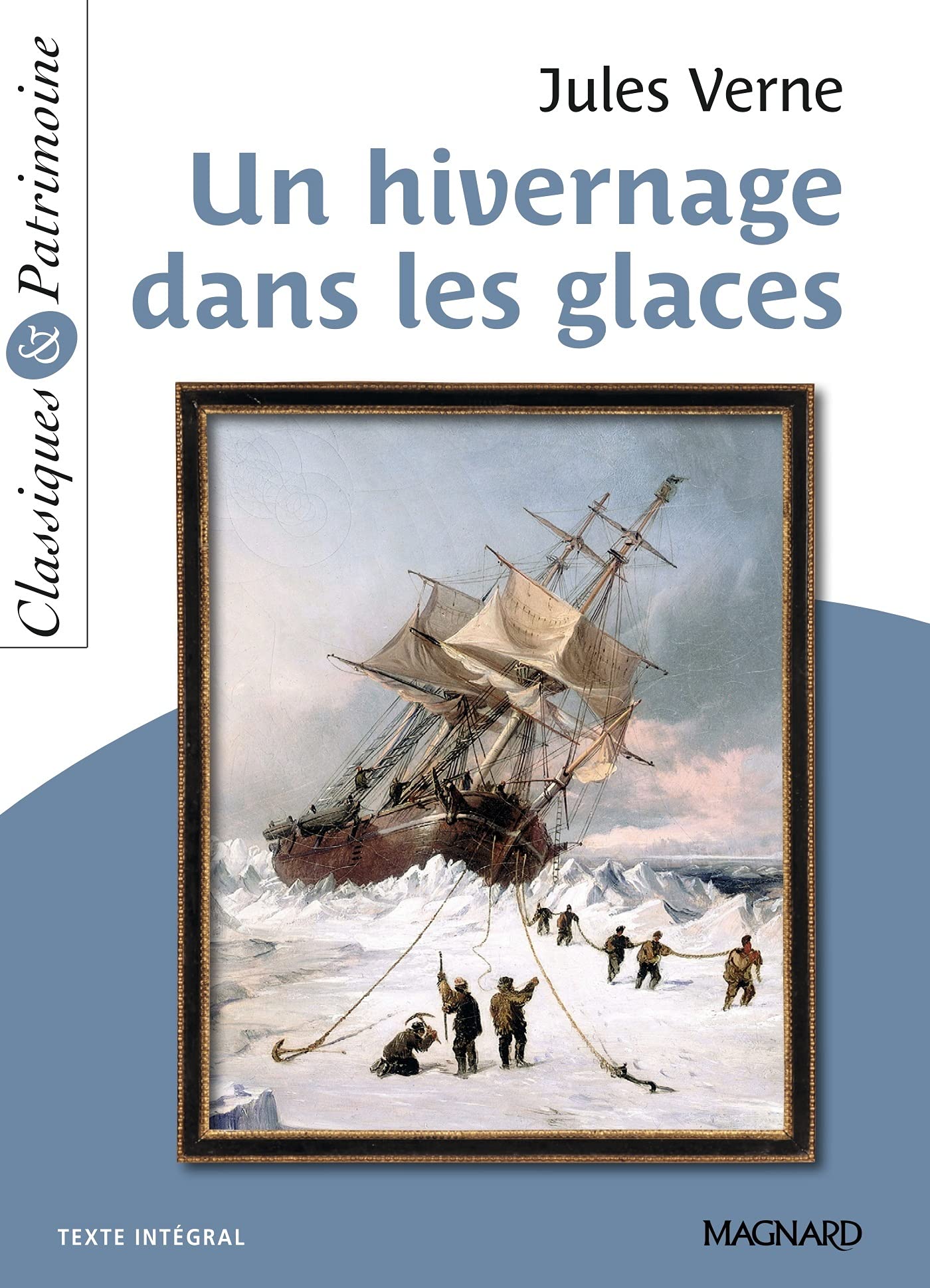 Un hivernage dans les glaces - Classiques et Patrimoine 9782210770805