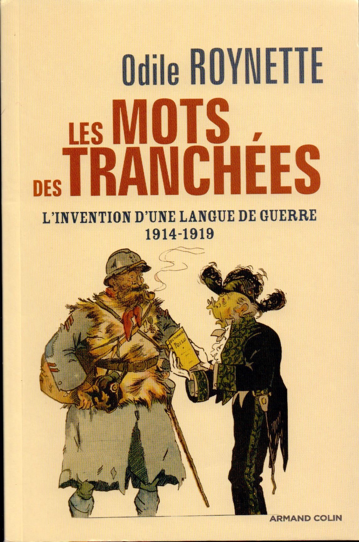 Les ots des tranchées : L'invention d'une langue de guerre 1914-1918 9782200353865