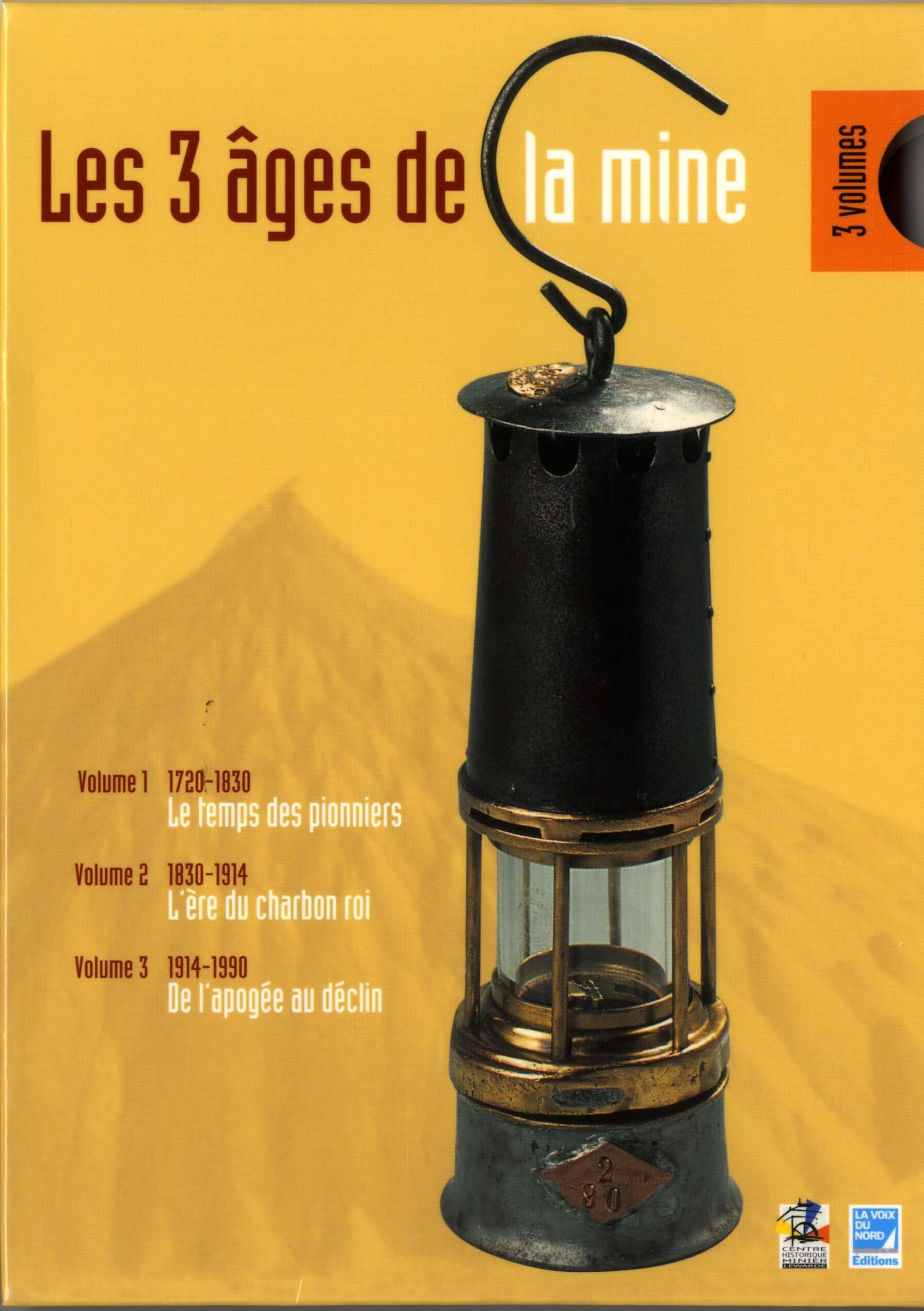 Les trois âges de la mine: Volume 2, L'ère du charbon roi 1830-1914 9782843931086