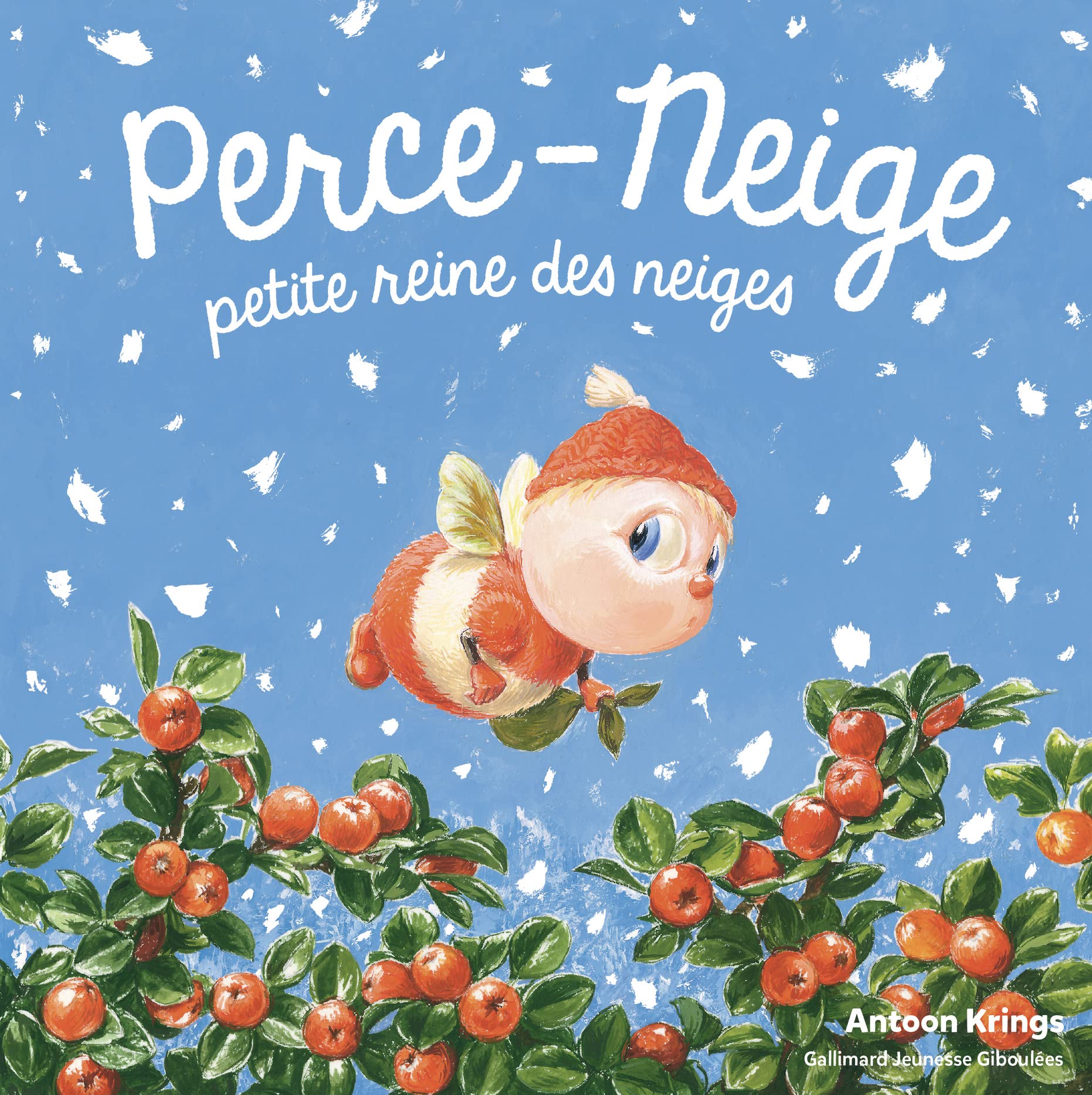 Les Drôles de Petites Bêtes - PERCE-NEIGE, PETITE REINE DES NEIGES 9782075141680