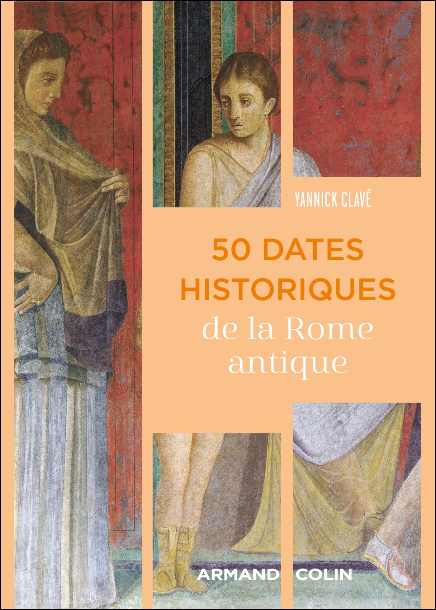 50 dates historiques de la Rome antique 9782200640378