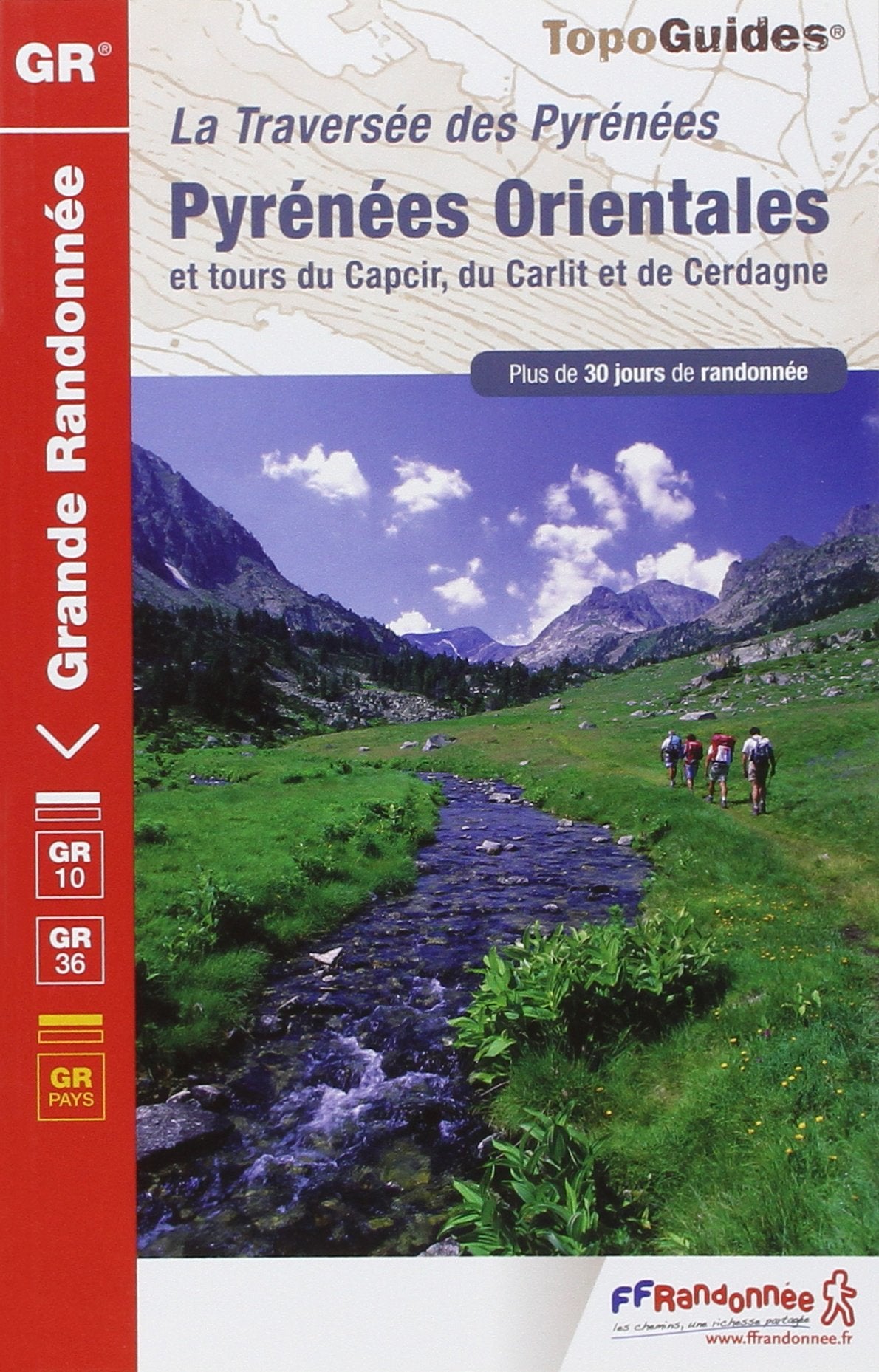 Pyrénées Orientales et tours du Capcir, du Carlit et de Cerdagne: Traversée des Pyrénées. Plus de 30 jours de randonnée 9782751406584