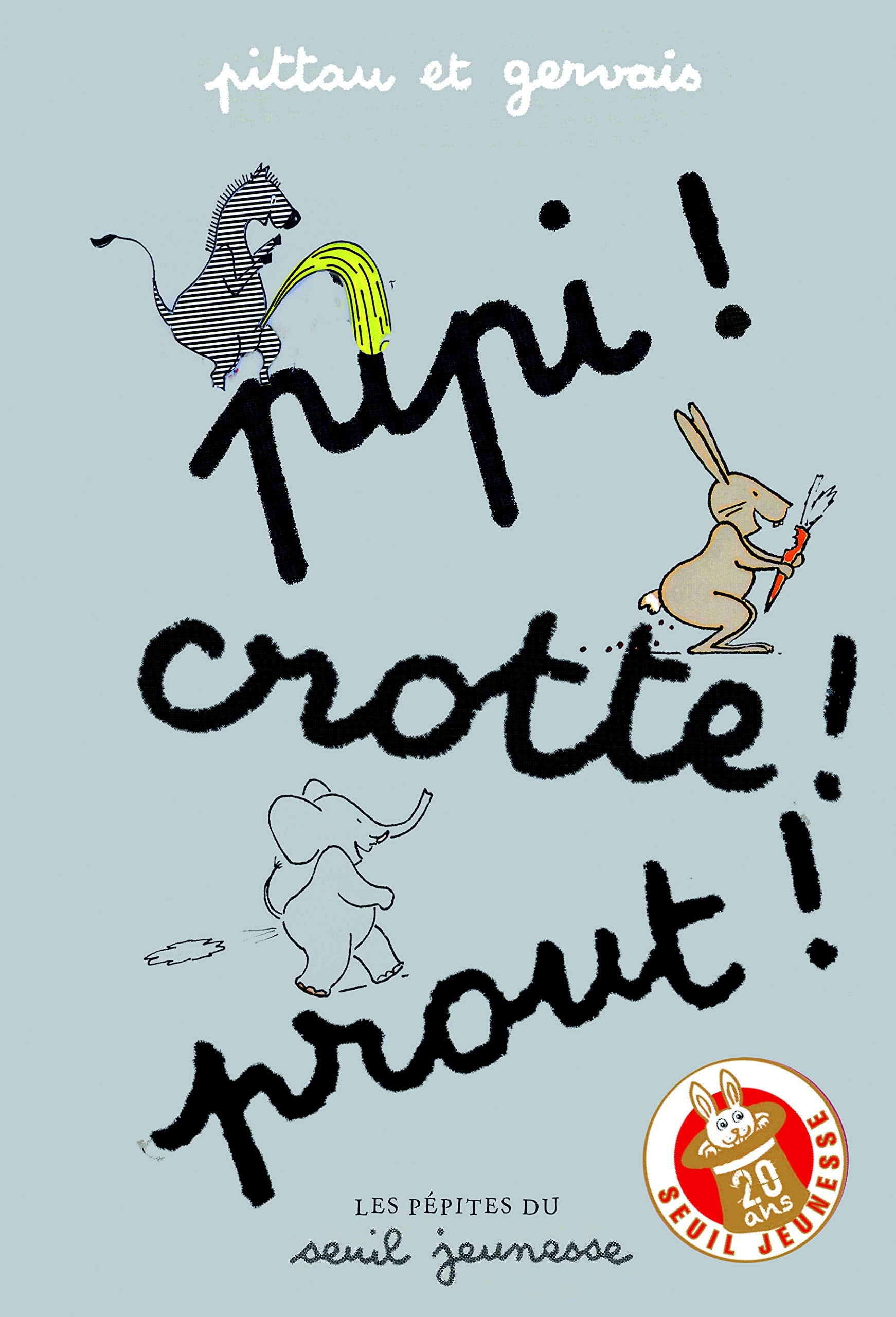 Pipi ! Crotte ! Prout ! 9782021064520