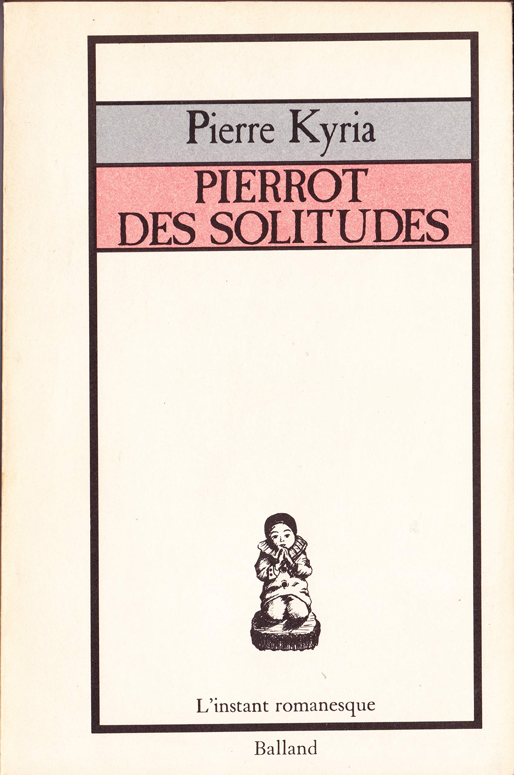 Pierrot Des Solitudes 9782724205084