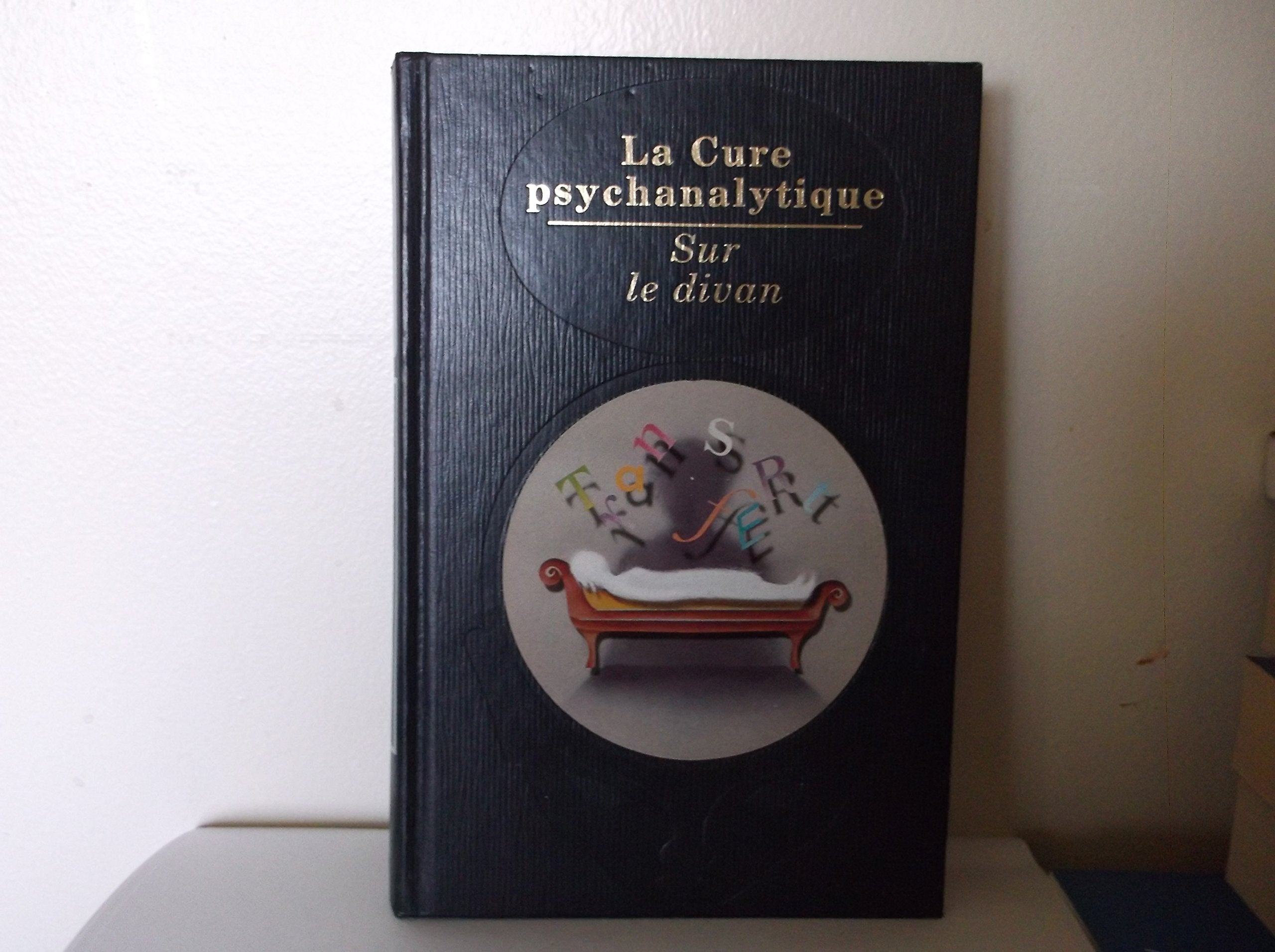 La Cure Psychanalytique- Sur le divan 9782891491815