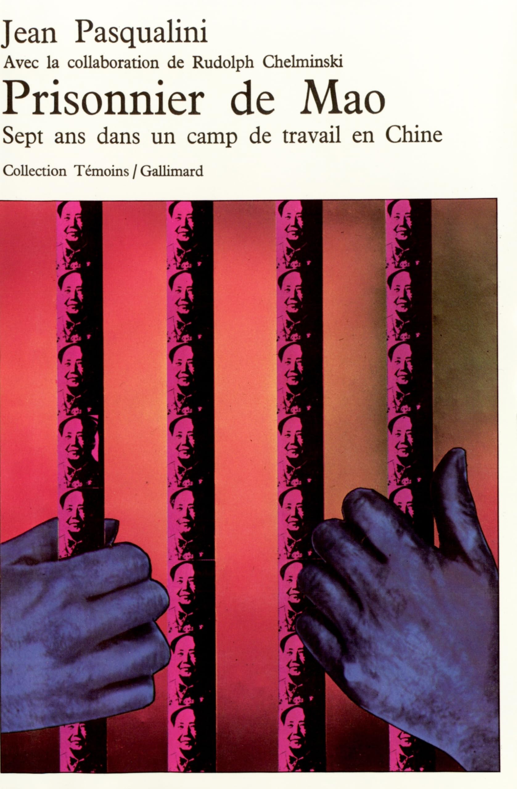 Prisonnier de Mao: Sept ans dans un camp de travail en Chine 9782070291366