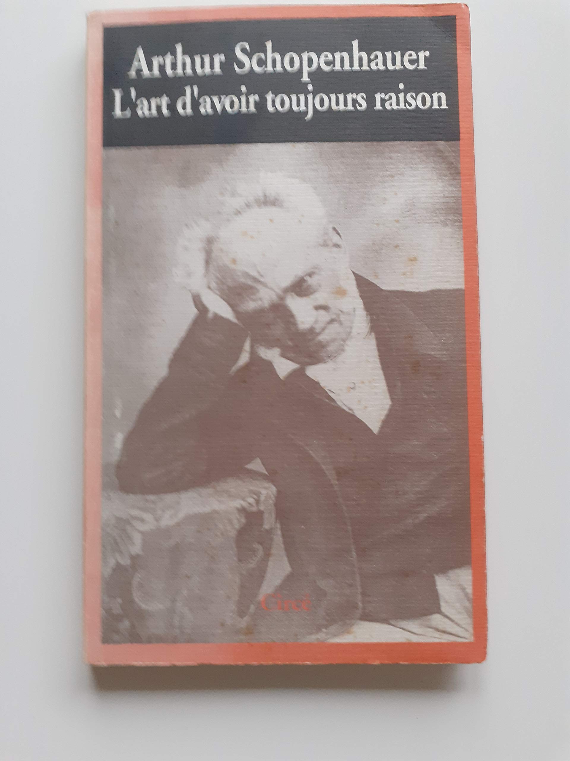 L'Art d'avoir toujours raison ou Dialectique éristique 9782908024029