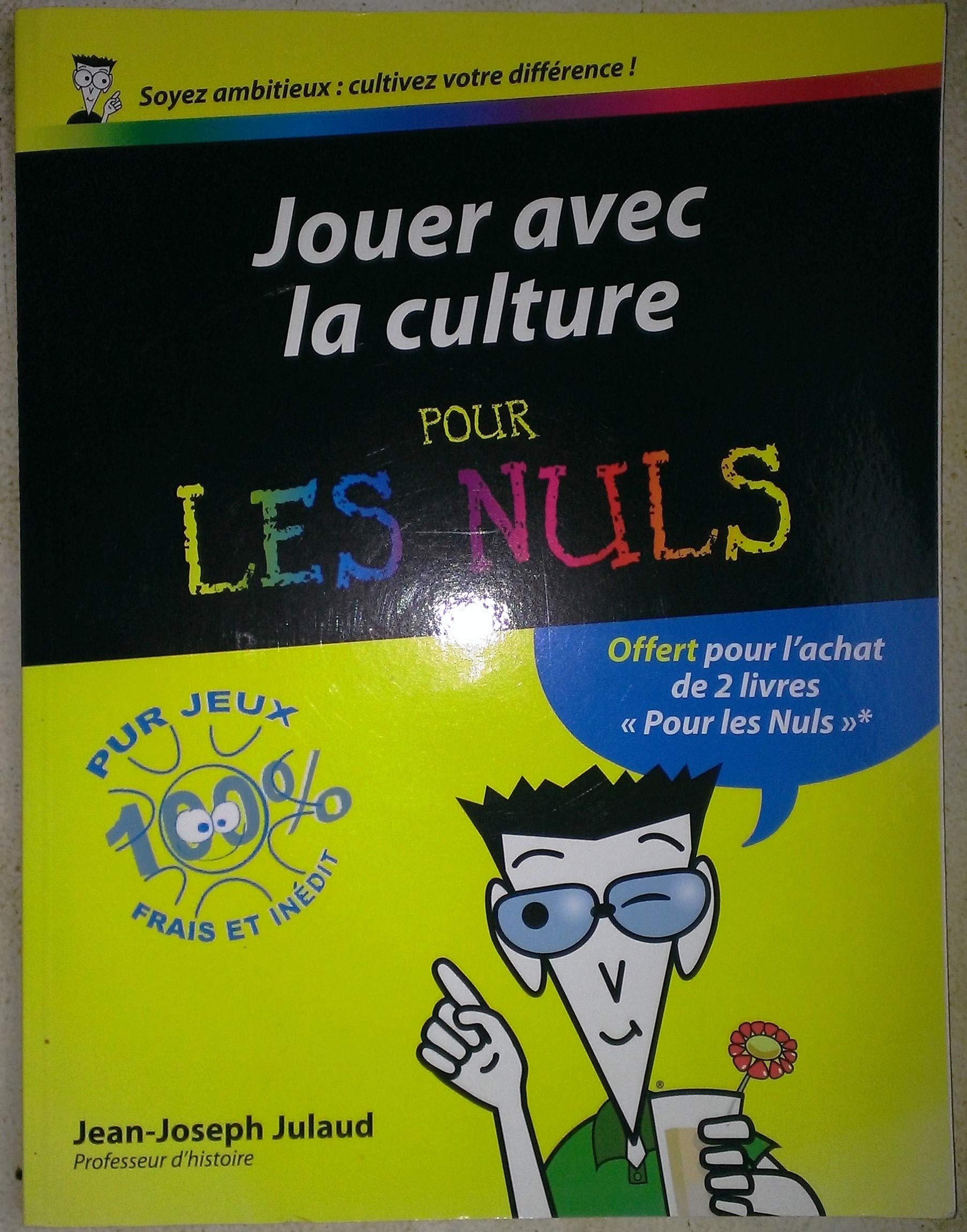 JOUER LA CULTURE POUR LES NULS 9782754038980