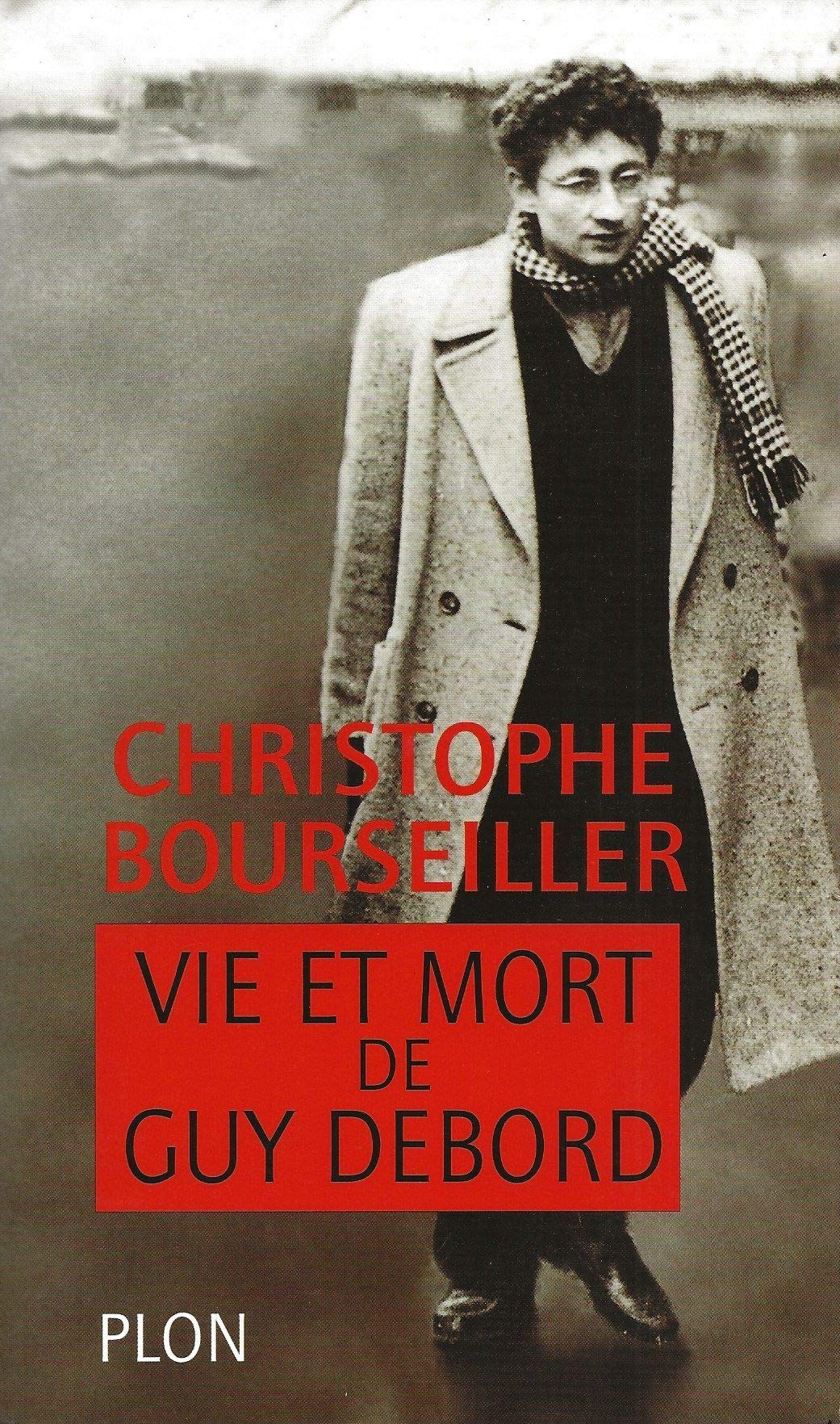 Vie et mort de Guy Debord: 1931-1994 9782259187978