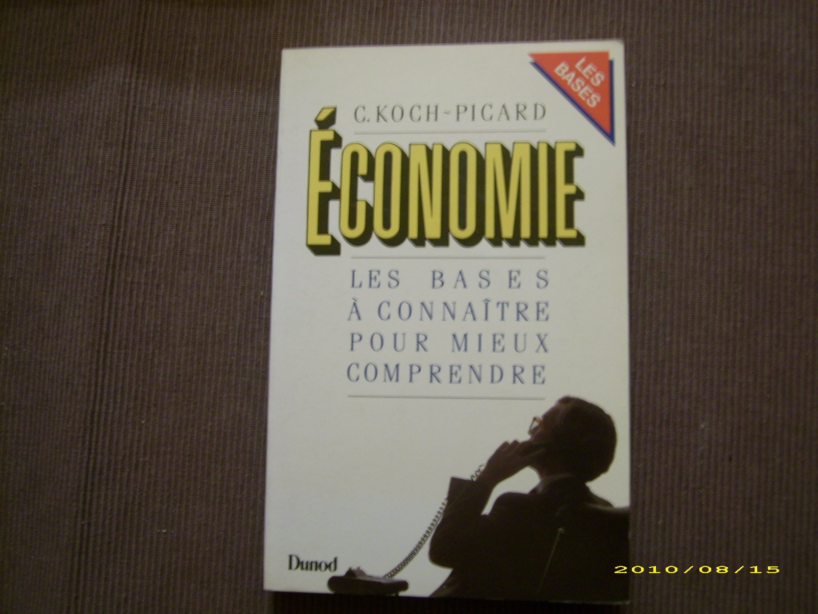 Economie: Les bases à connaître pour mieux comprendre 9782040186975