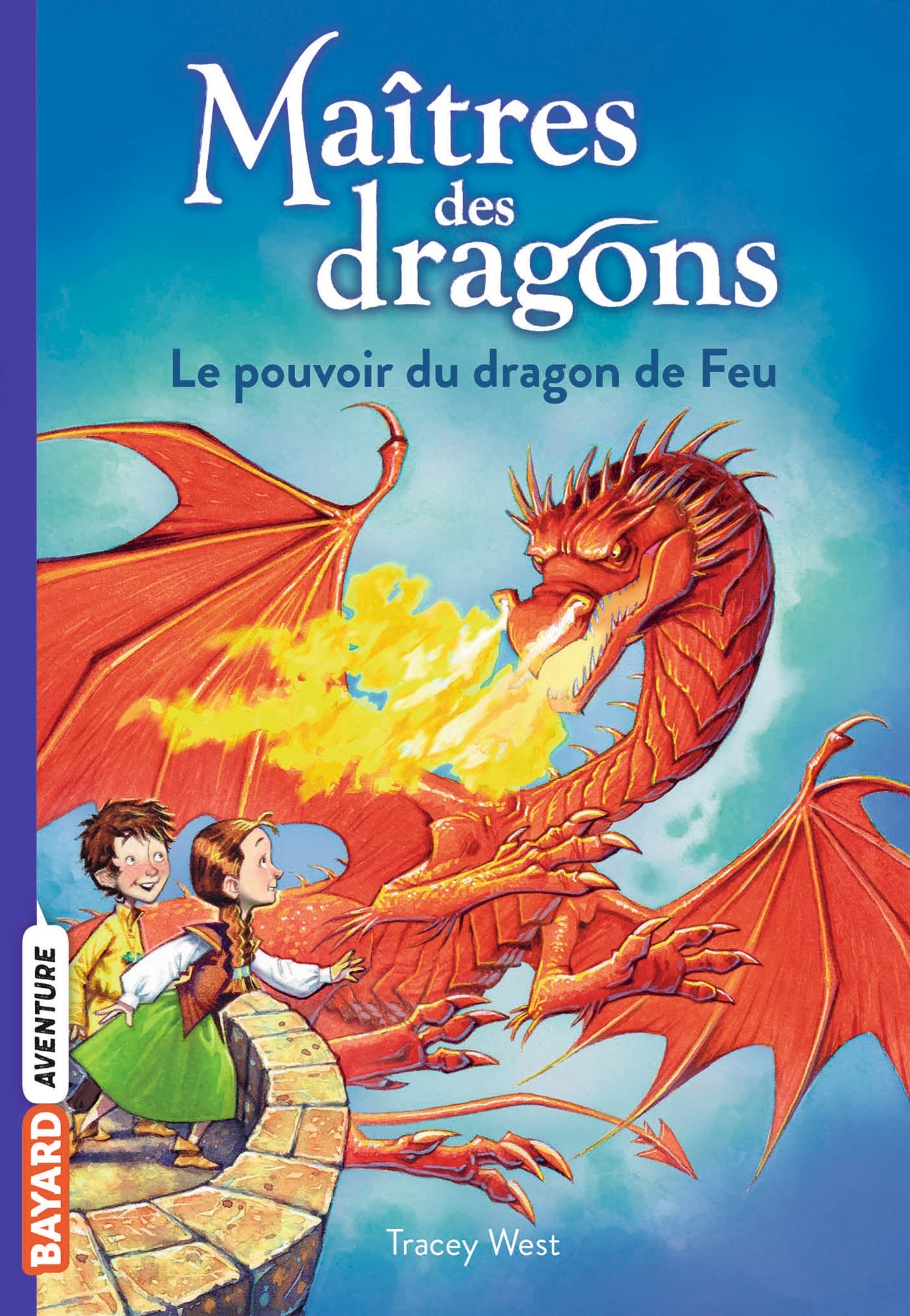 Maîtres des dragons, Tome 04: Le pouvoir du dragon de feu 9782747067584