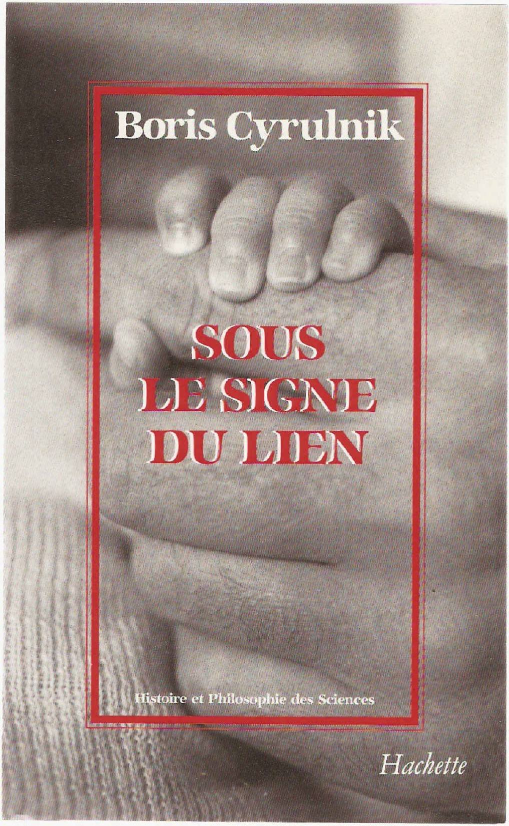 Sous le signe du lien: Une histoire naturelle de l'attachement 9782010147401