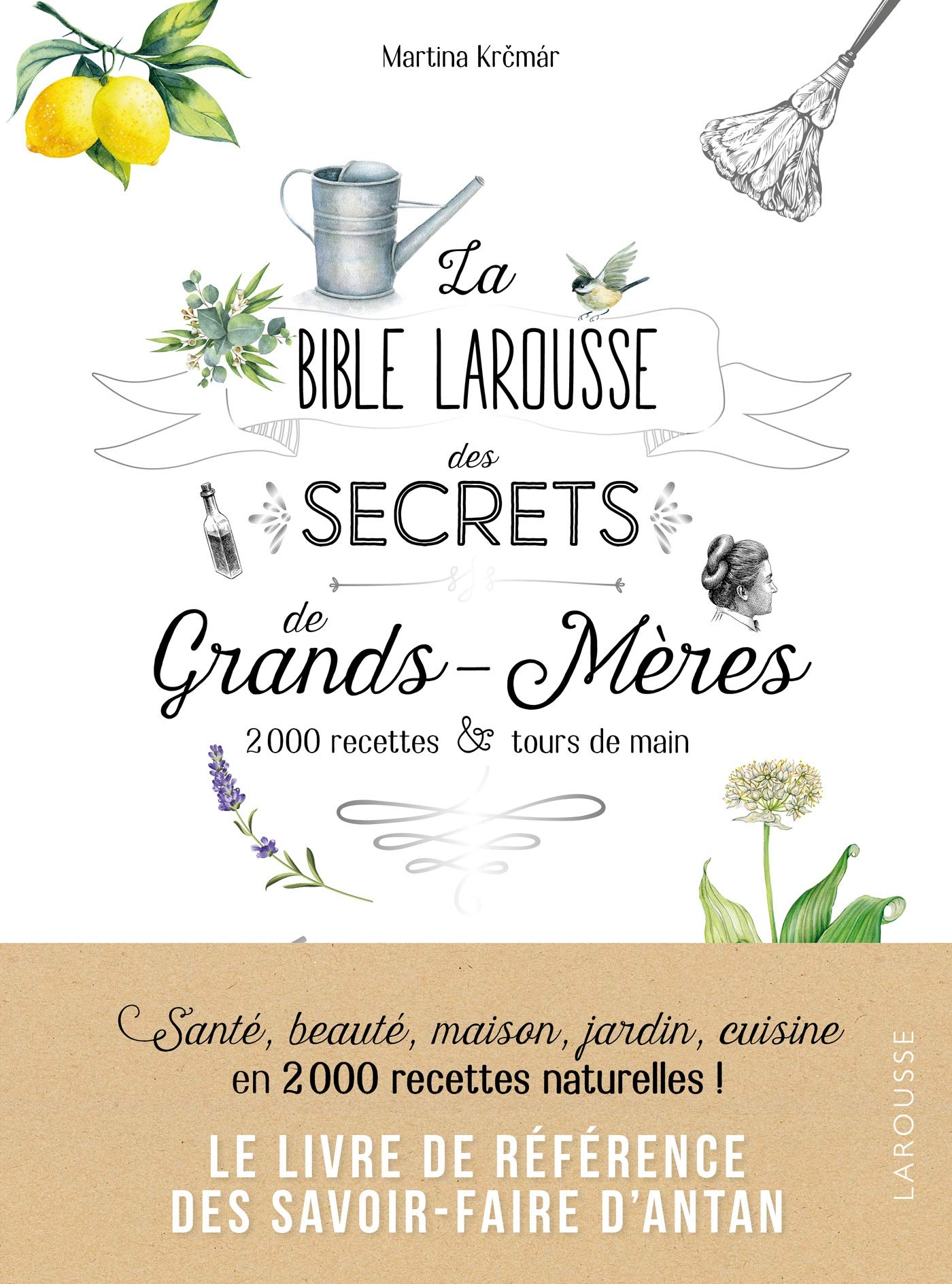 La bible Larousse des secrets de nos grands-mères 9790707034439