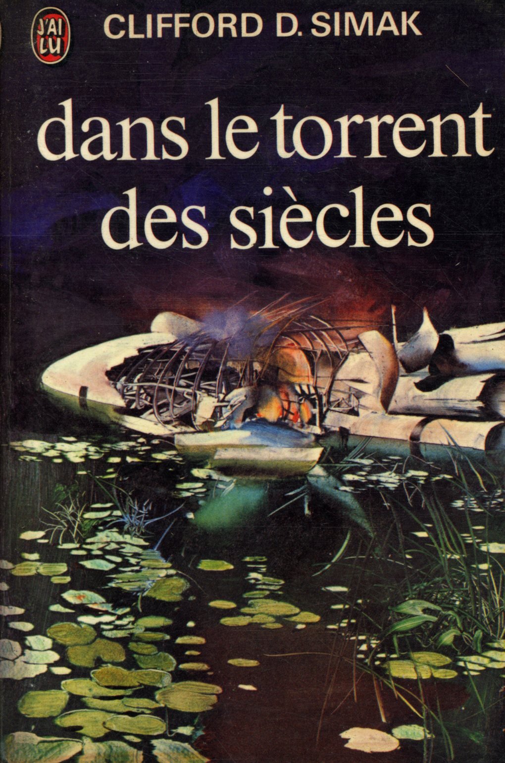 Dans le torrent des siècles / Simak Clifford, Donald / Réf: 24547 
