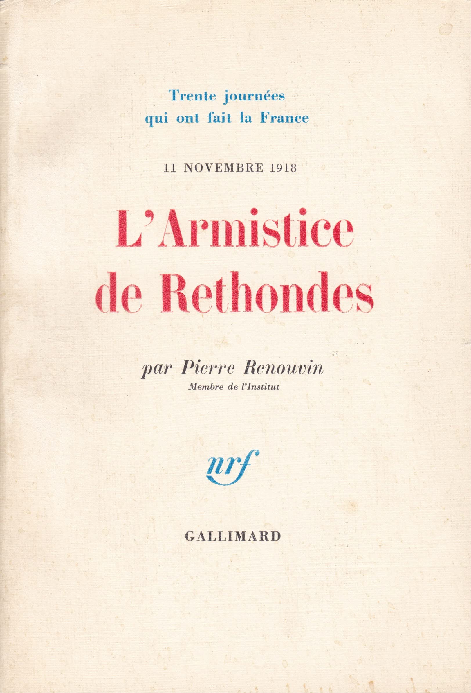 L'Armistice de Rethondes. 11 novembre 1918 9782070273225