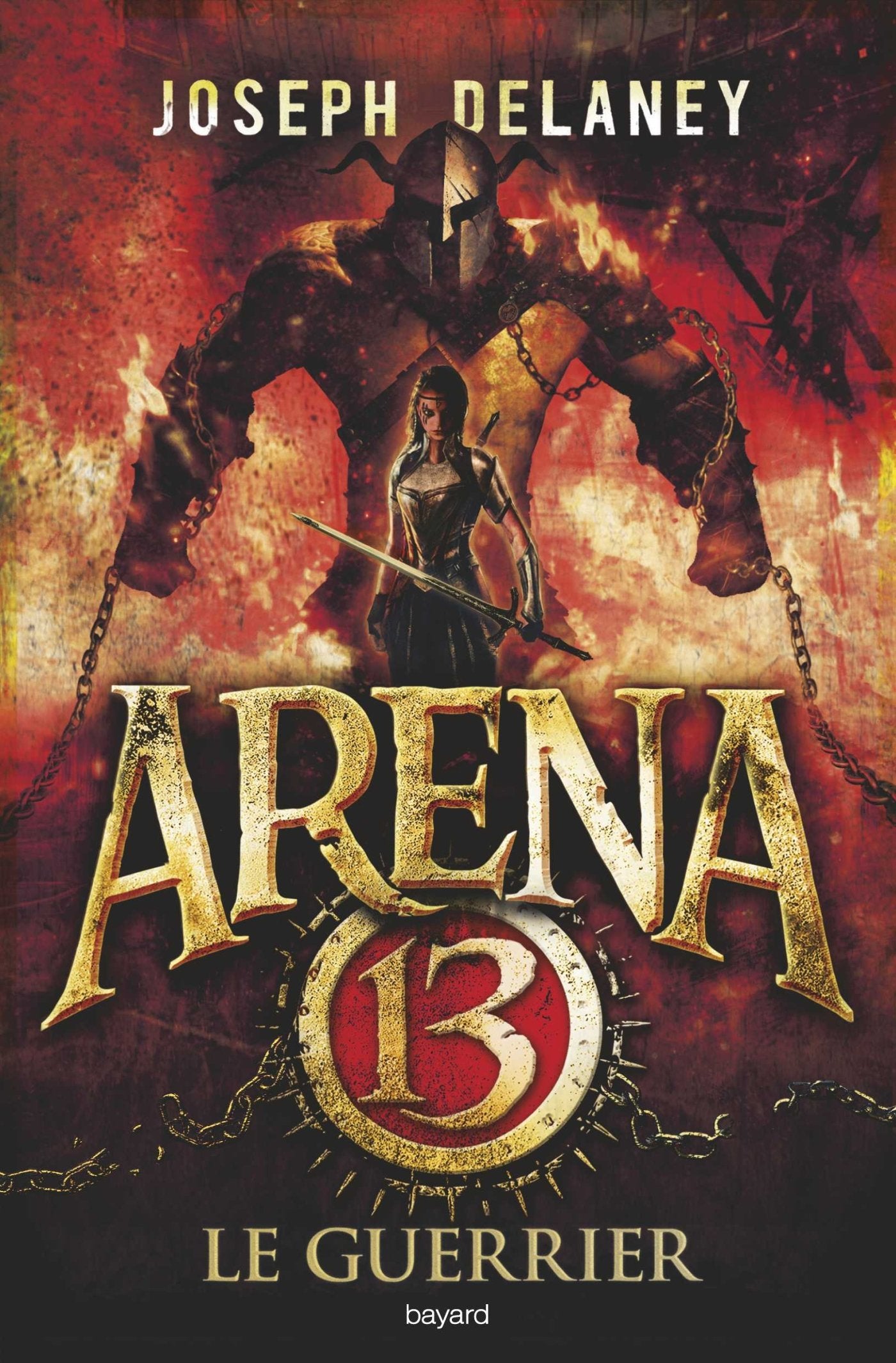 Arena 13, Tome 03: Le guerrier 9782747061278