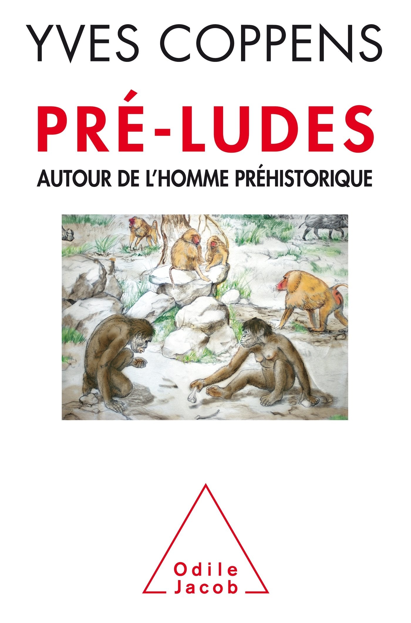 Pré-ludes: Autour de l'homme préhistorique 9782738131423