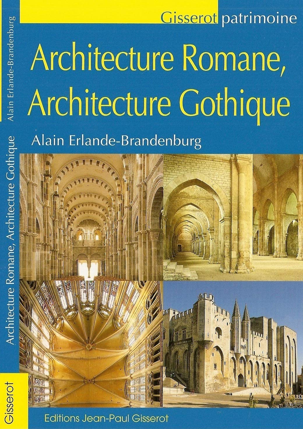 Architecture romane, architecture gothique 9782755802283