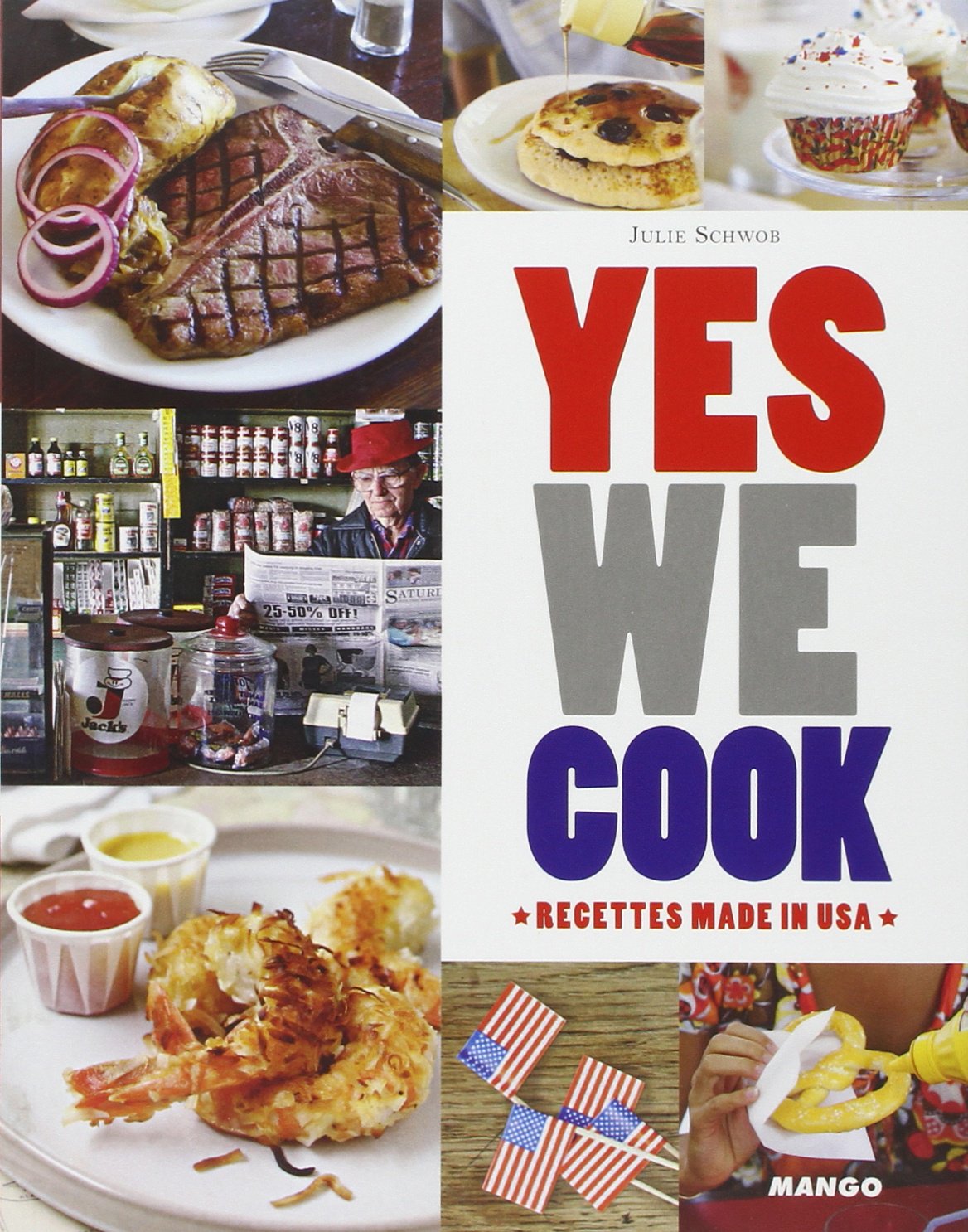 Yes we cook !: Le meilleur de la cuisine américaine 9782842709228