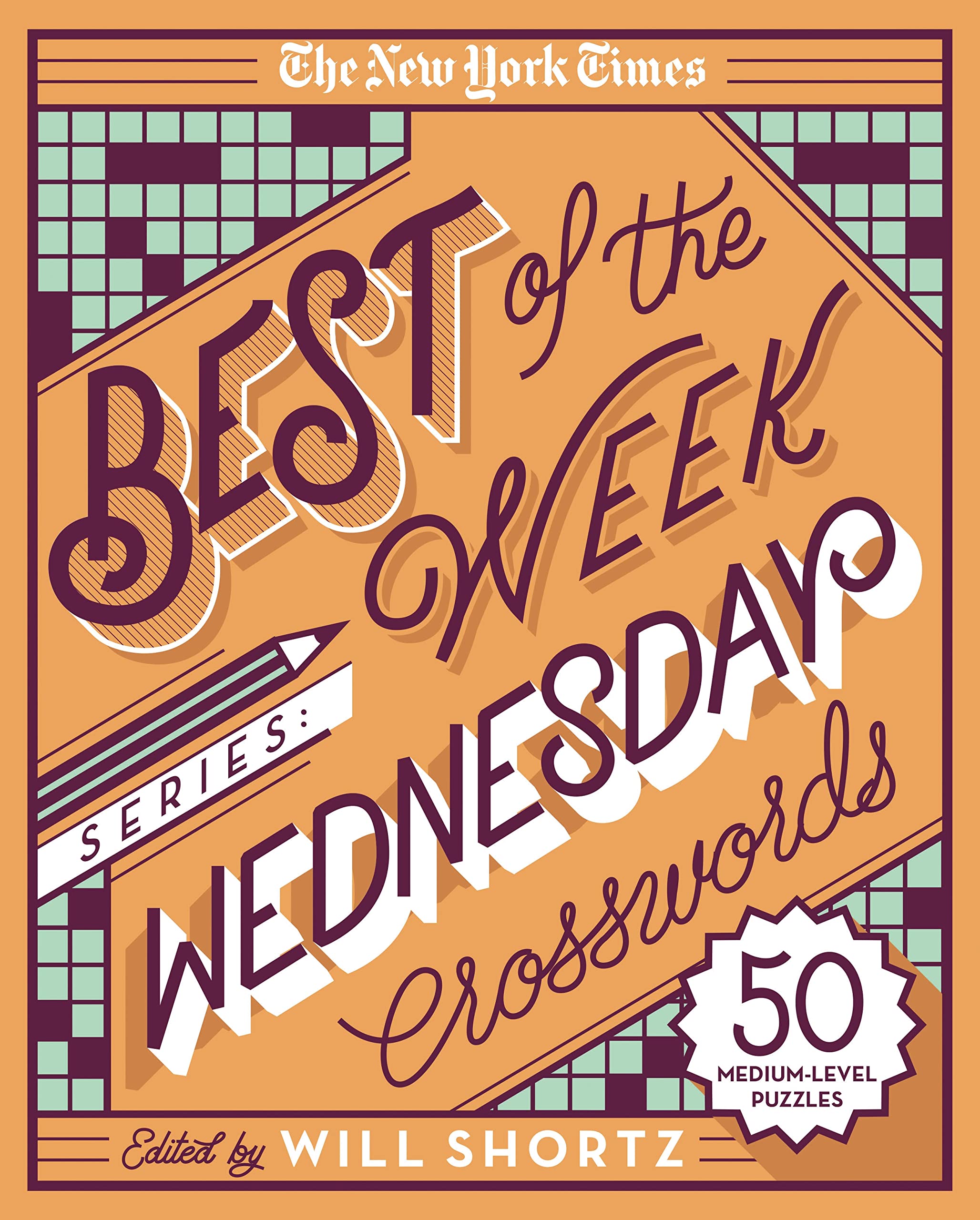 The New York Times Best of Wednesday Crosswords: 50 Medium-Level Puzzles 9781250133205