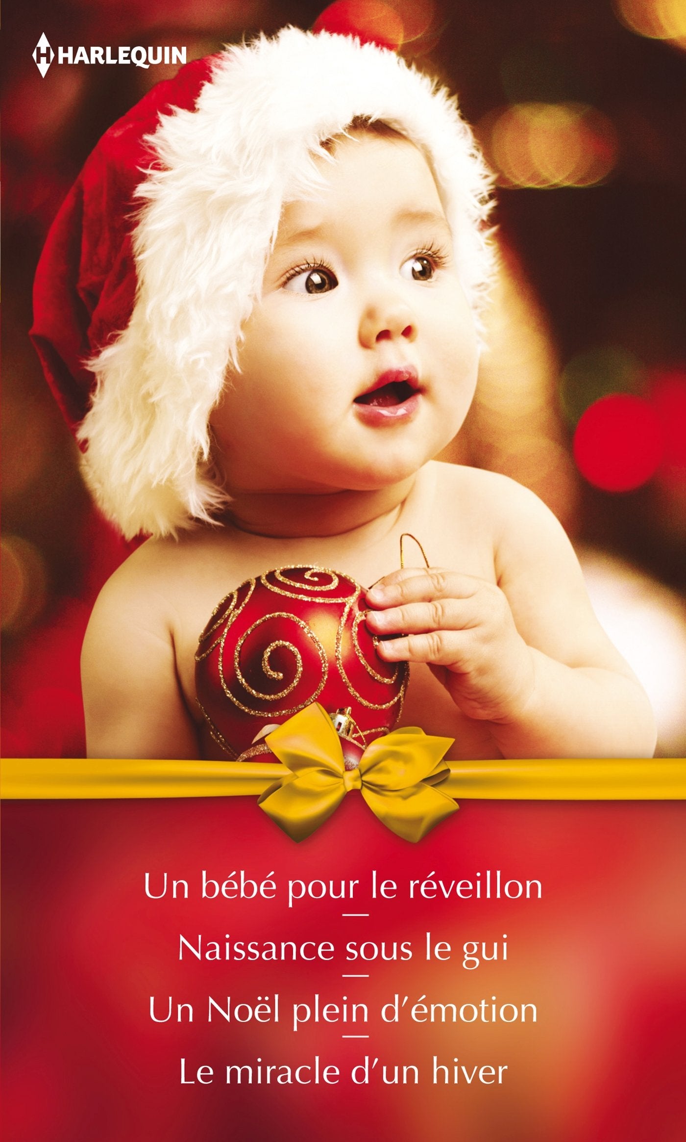 Un bébé pour le réveillon ; Naissance sous le gui ; Un Noël plein d'émotion ; Le miracle d'un hiver 9782280315951