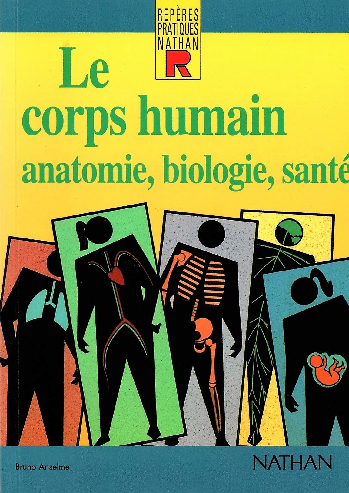 Le corps humain: Anatomie, biologie, santé 9782091776873