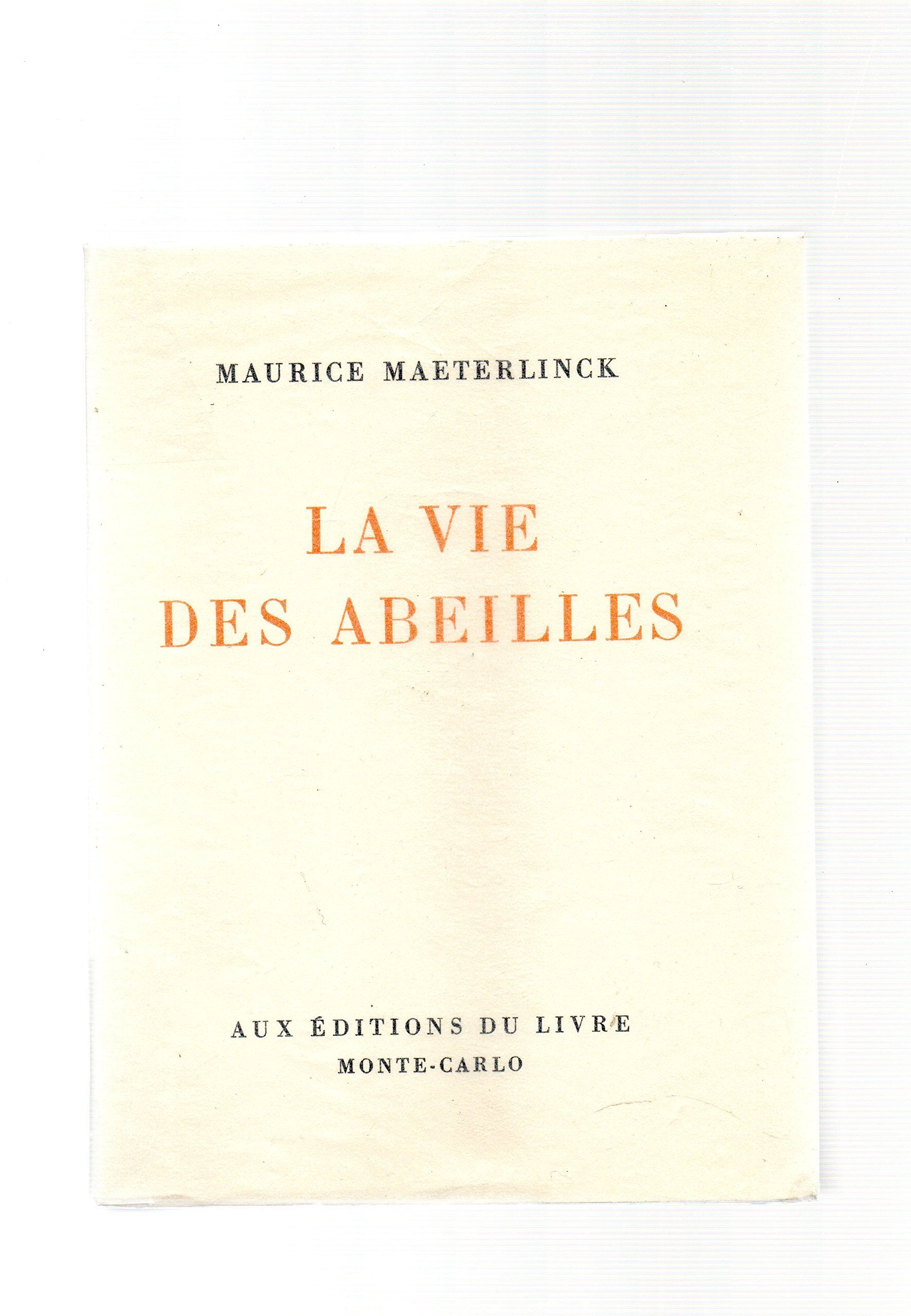 Maurice Maeterlinck. La Vie des abeilles. La Vie des termites : . La Vie des fourmis 